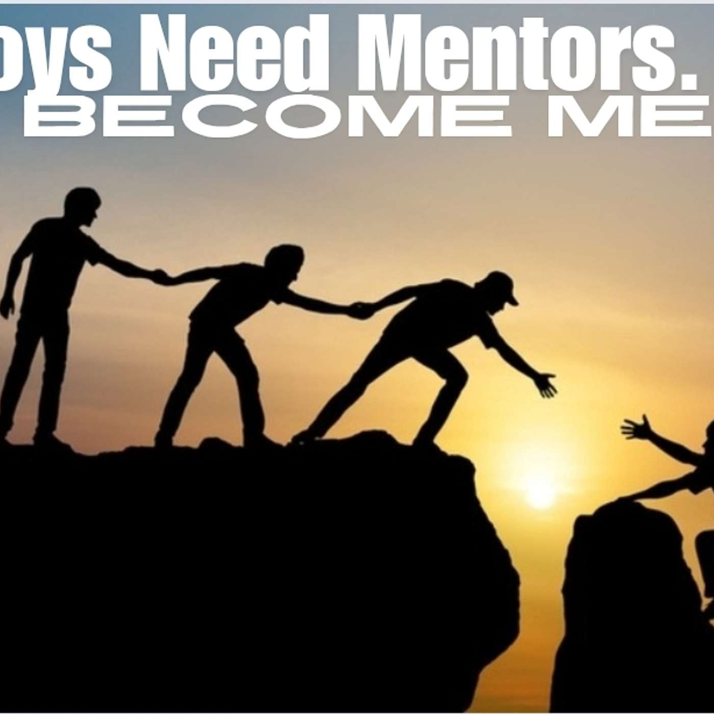 Boys Need Mentors to Become Men