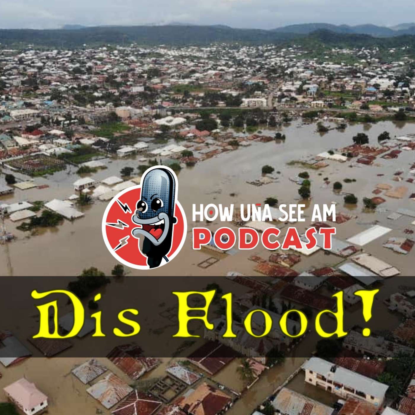 How Una See Am Podcast