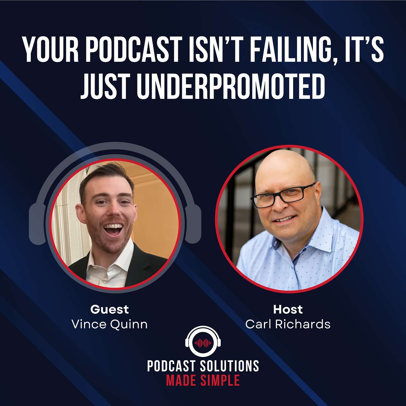 Your Podcast Isn’t Failing, It’s Just Underpromoted with Vince Quinn episode artwork