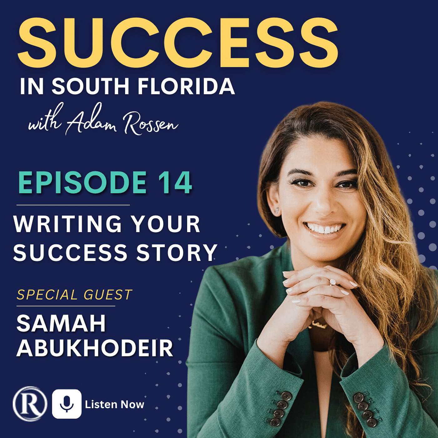 Success in South Florida with Adam Rossen