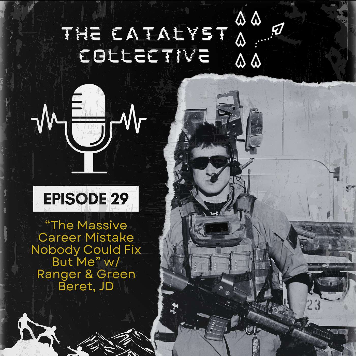 Episode 29: “The Massive Career Mistake Nobody Could Fix But Me” w/ Ranger & Green Beret, JD episode artwork