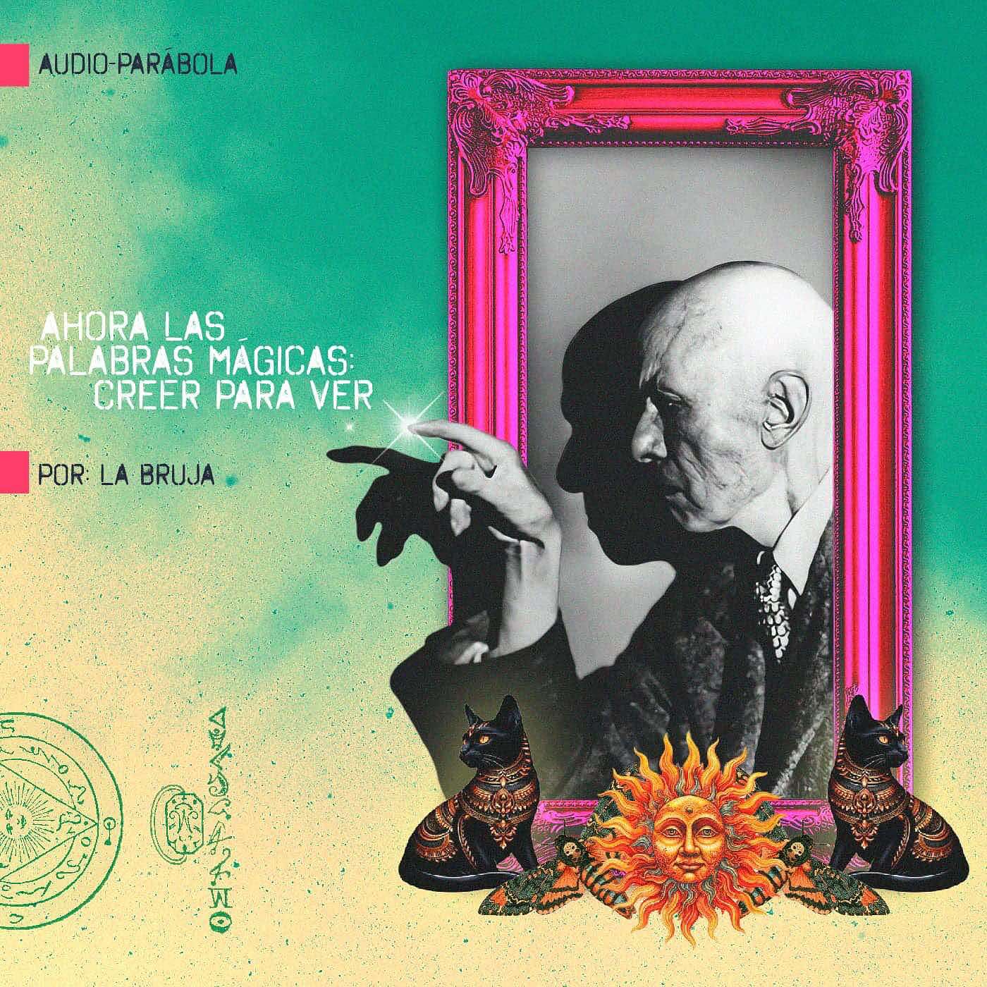 PARÁBOLA - Ahora las palabras mágicas: Creer para ver PARÁBOLA - Ahora las palabras mágicas: Creer para ver