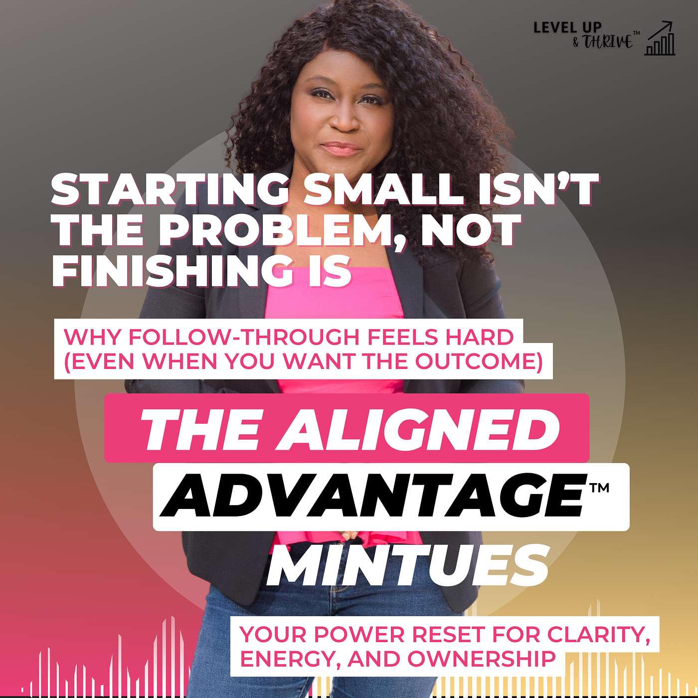 The Aligned Advantage with Felecia Etienne