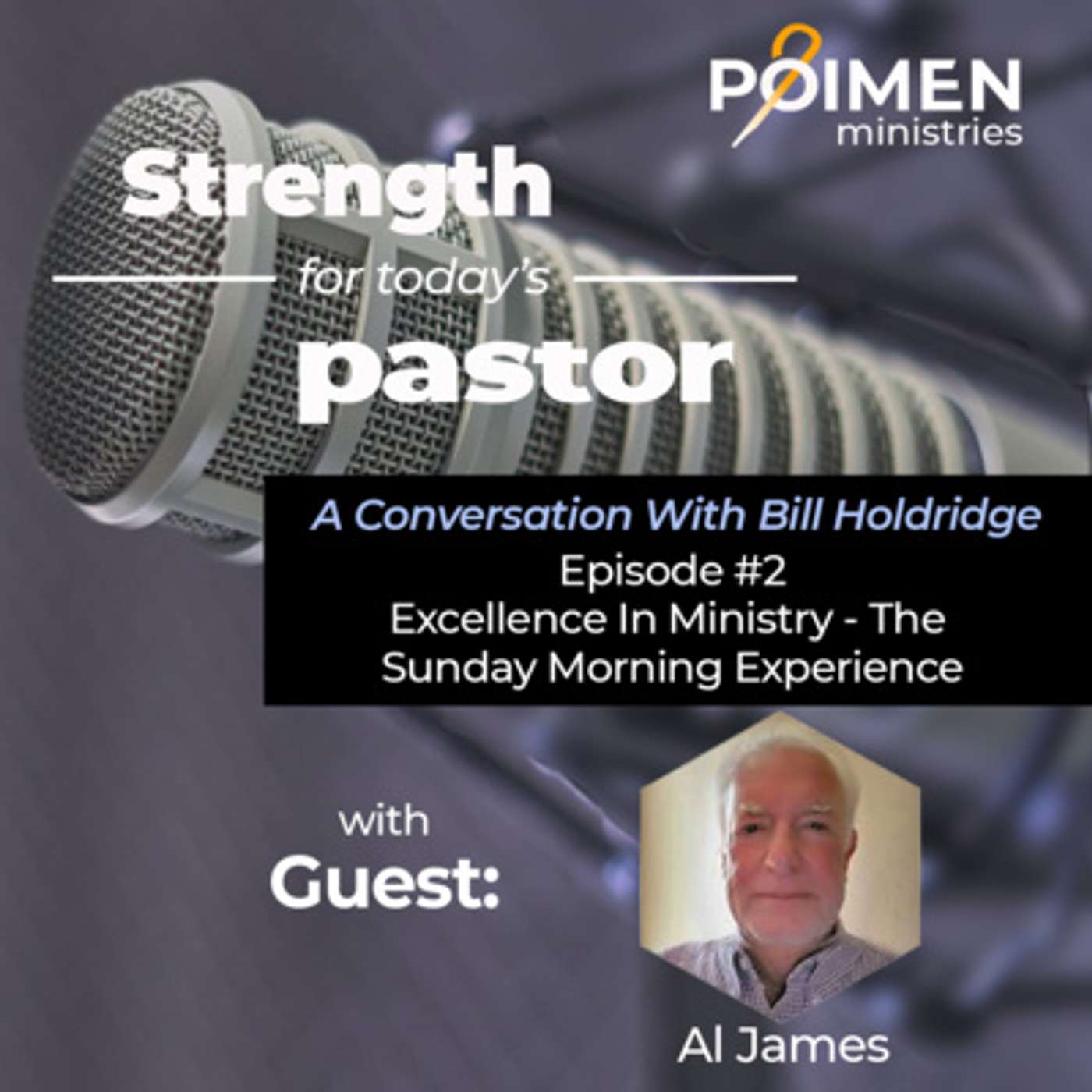 002 - Excellence in Ministry: The Sunday Morning Experience - With Al James