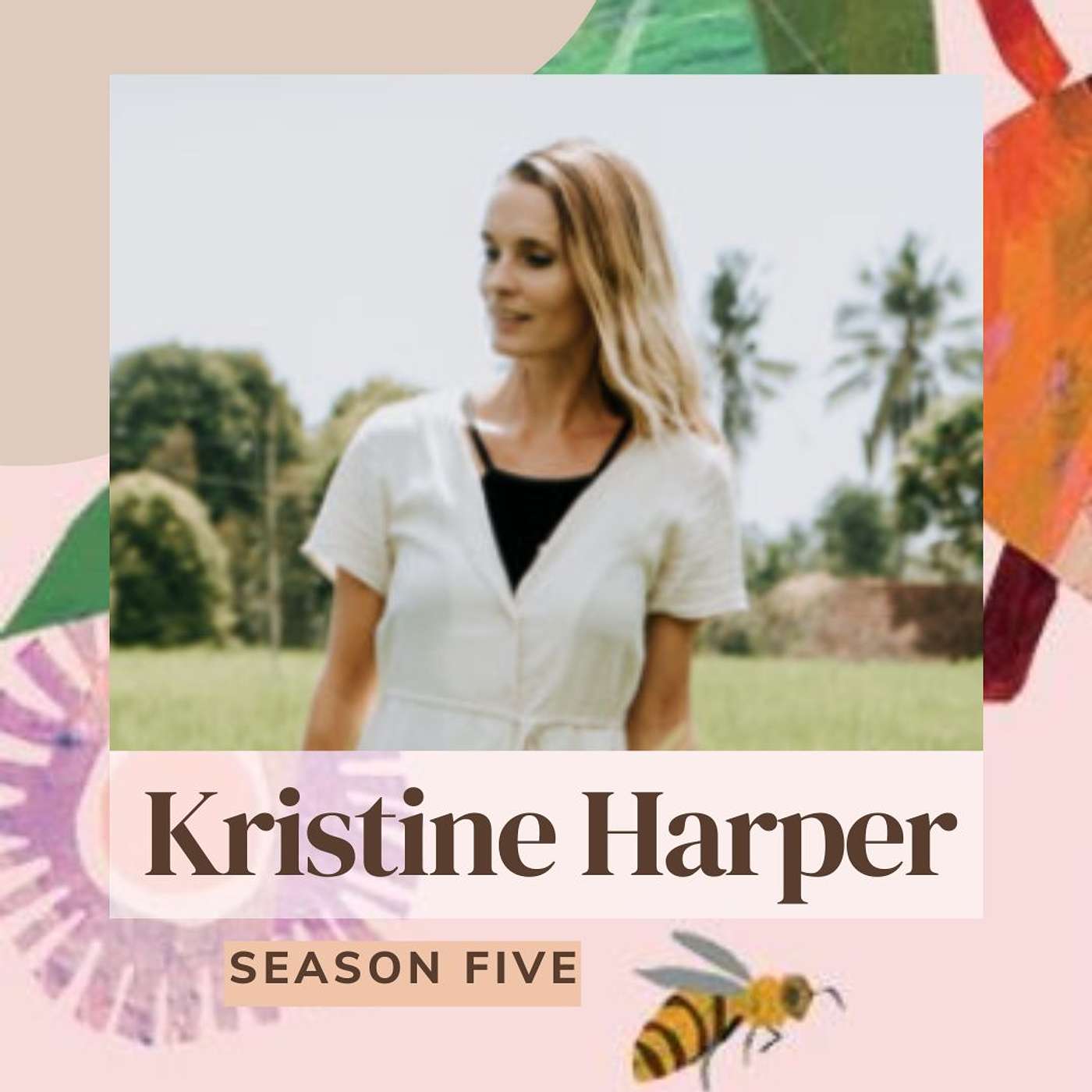 96 Kristine Harper - Seeking & designing a sensorial existence