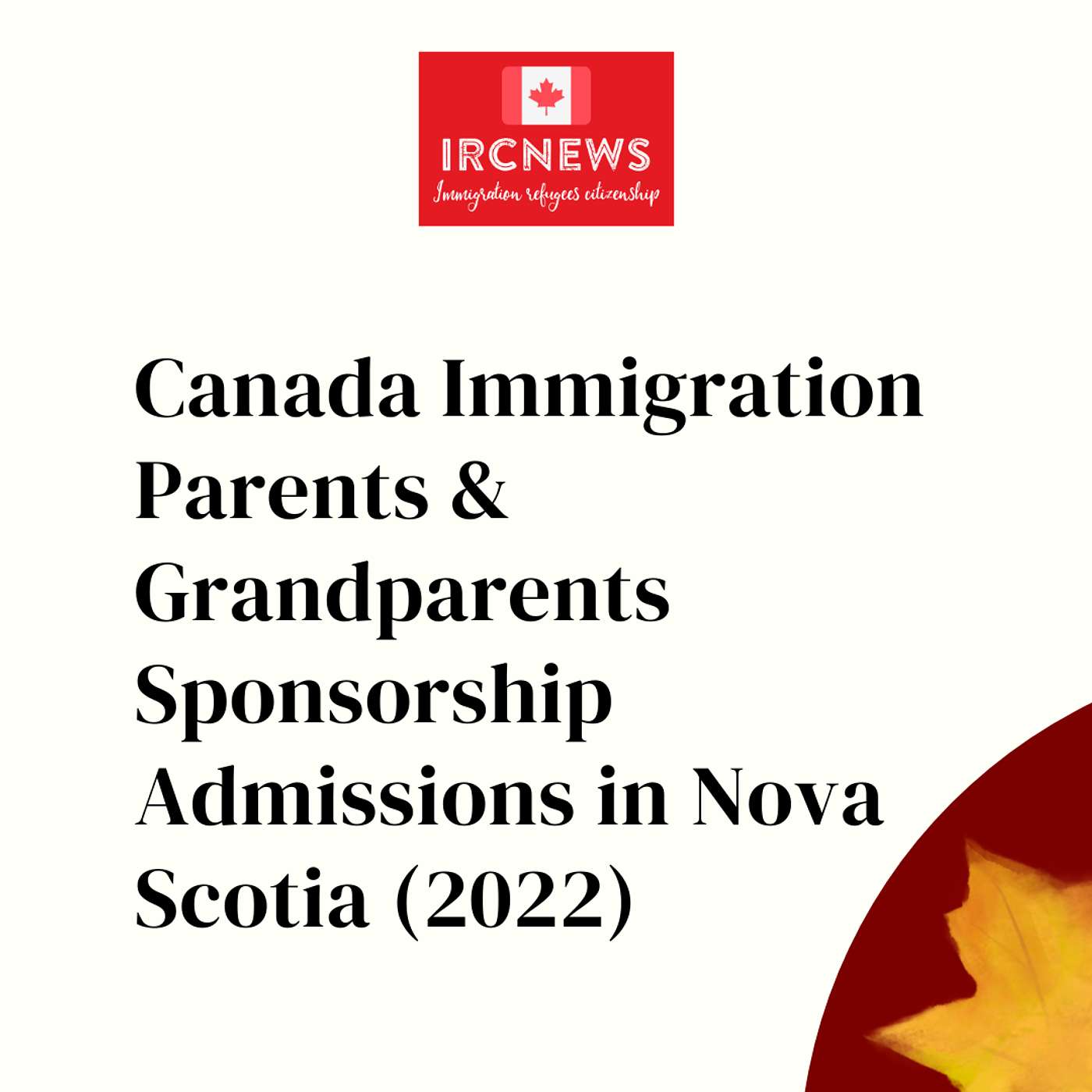 Canada Immigration Parents & Grandparents Sponsorship Admissions in Nova Scotia (2022) episode artwork