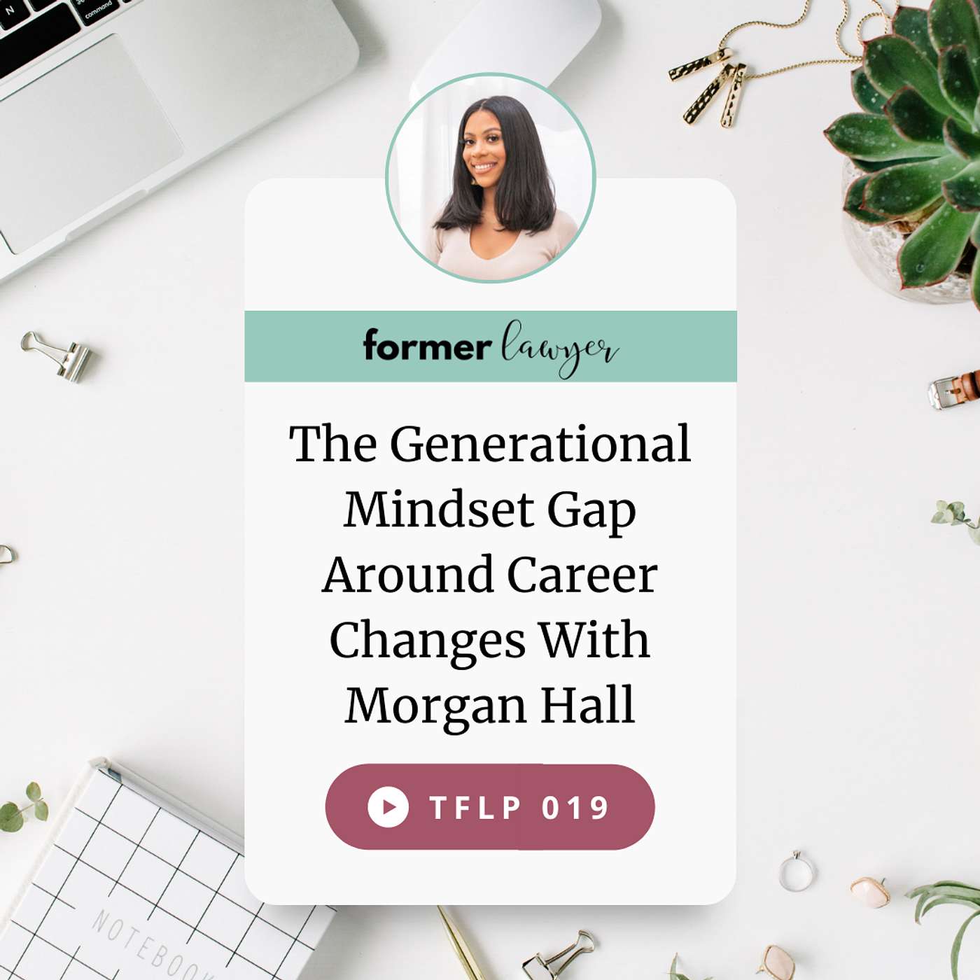 The Generational Mindset Gap Around Career Changes with Morgan Hall