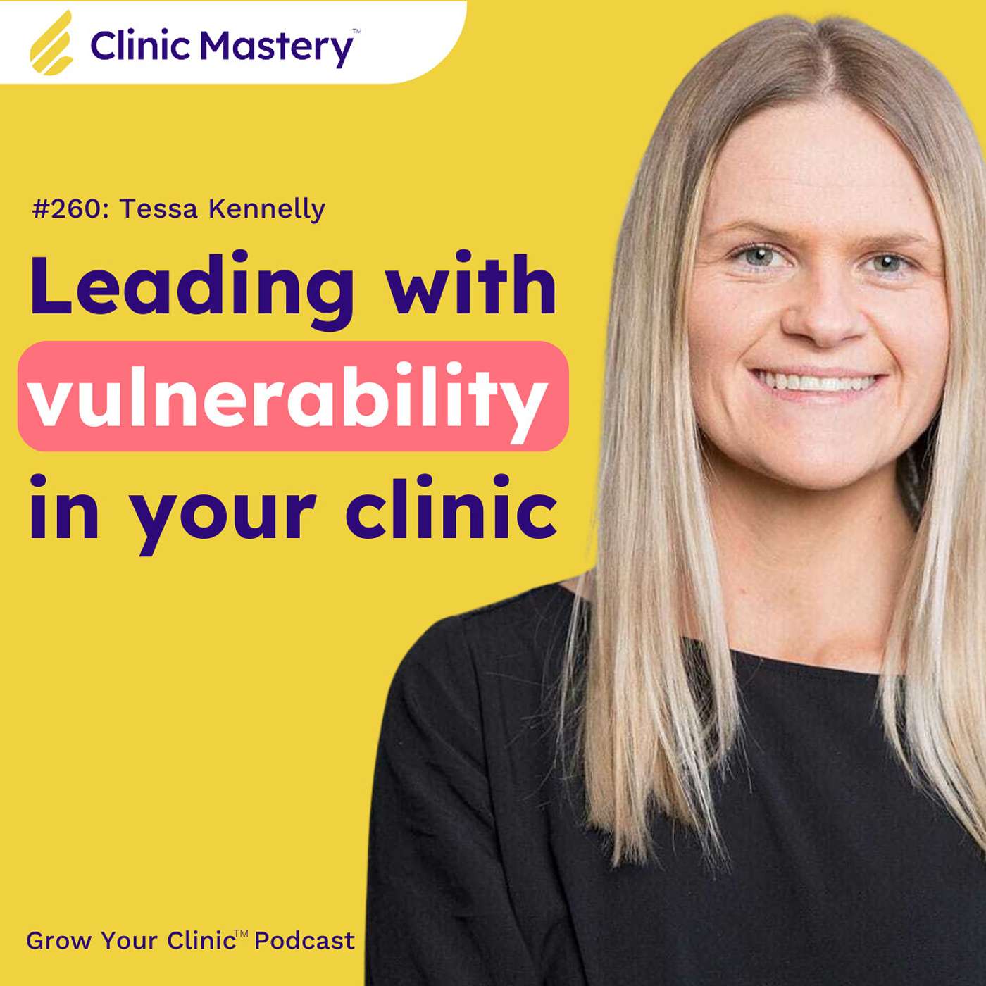 Tessa Kennelly: honesty, integrity, vulnerability: keys to a successful business | GYC Podcast E260 episode artwork