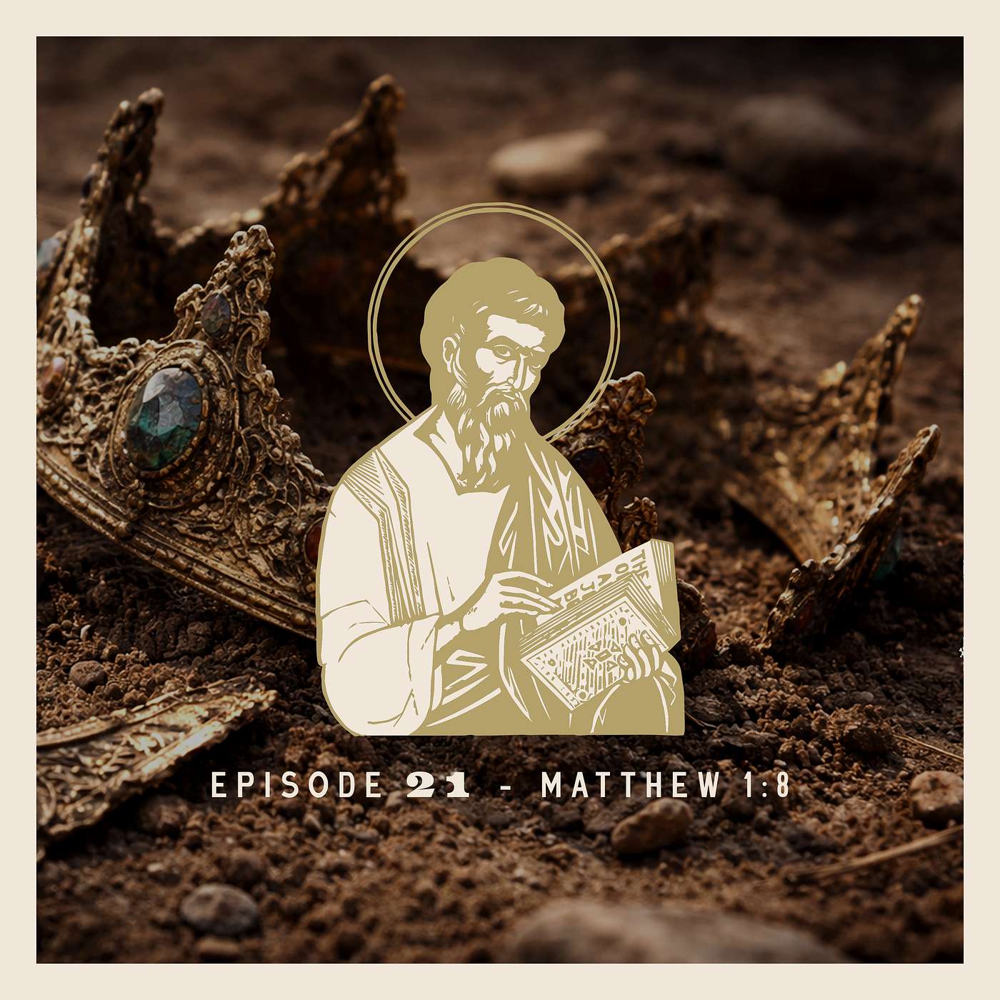 EPISODE 21 - MATTHEW 1:8 EPISODE 21 - MATTHEW 1:8