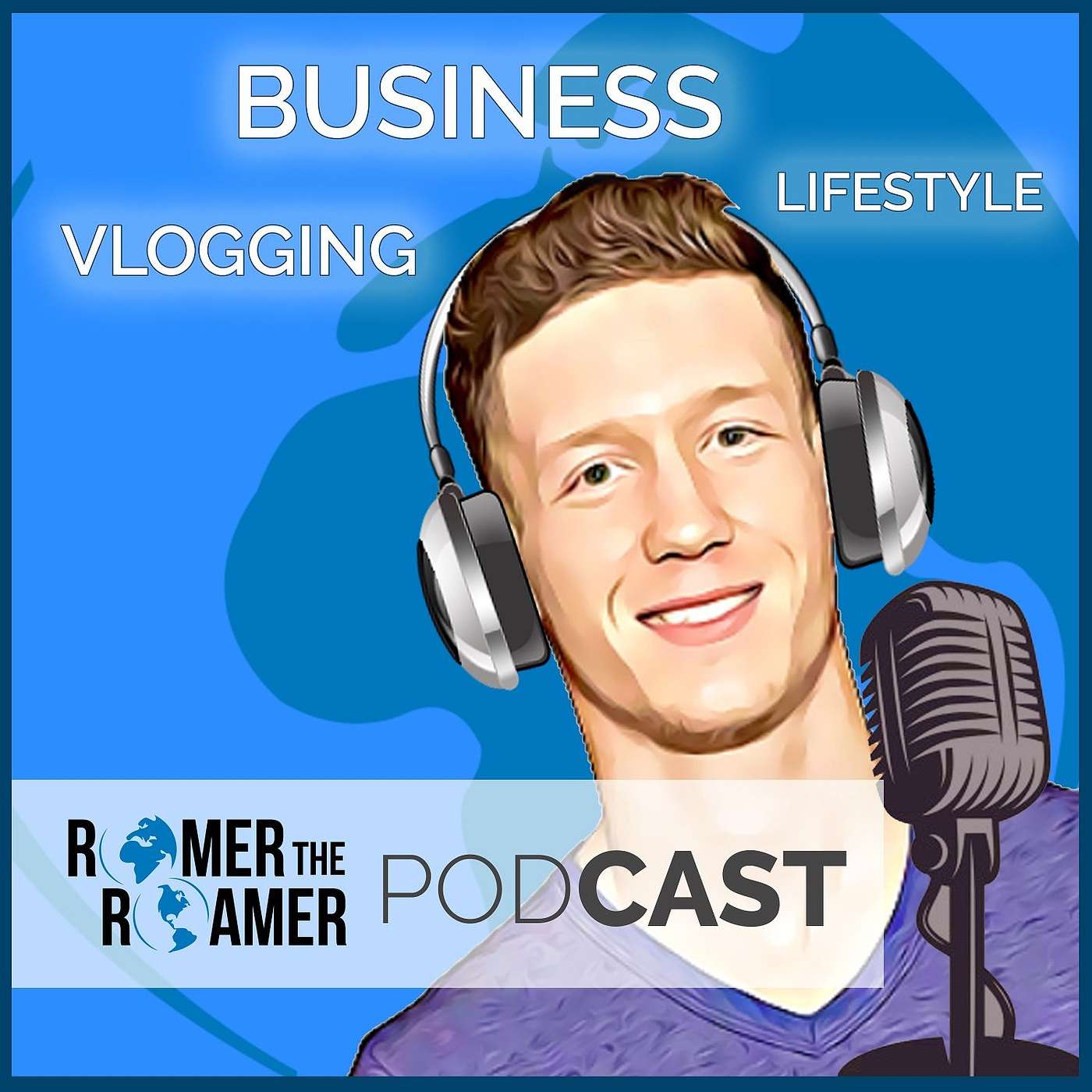Romer the Roamer Podcast - Business | Vlogging | Lifestyle podcast artwork