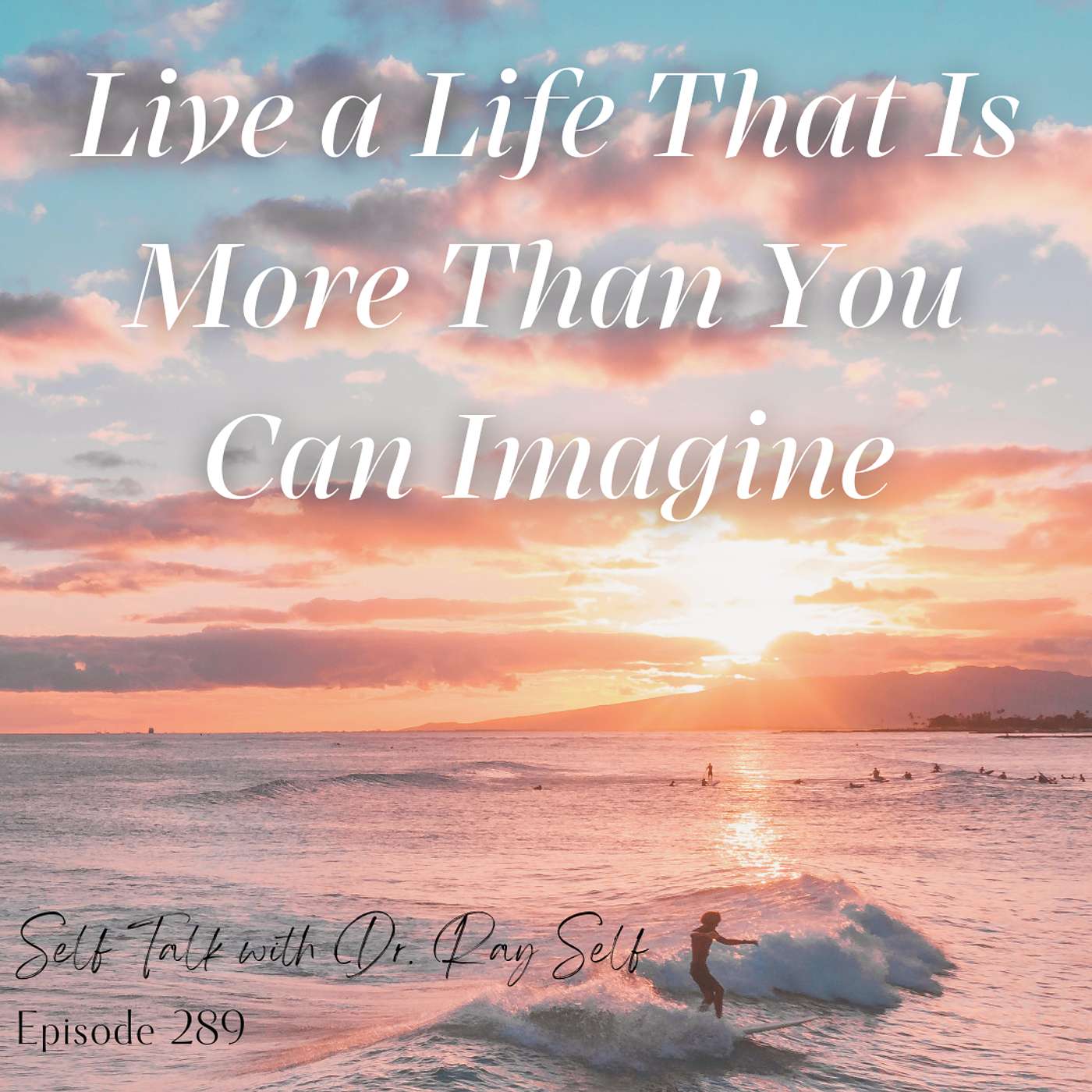 Live a Life That is More Than You Can Imagine