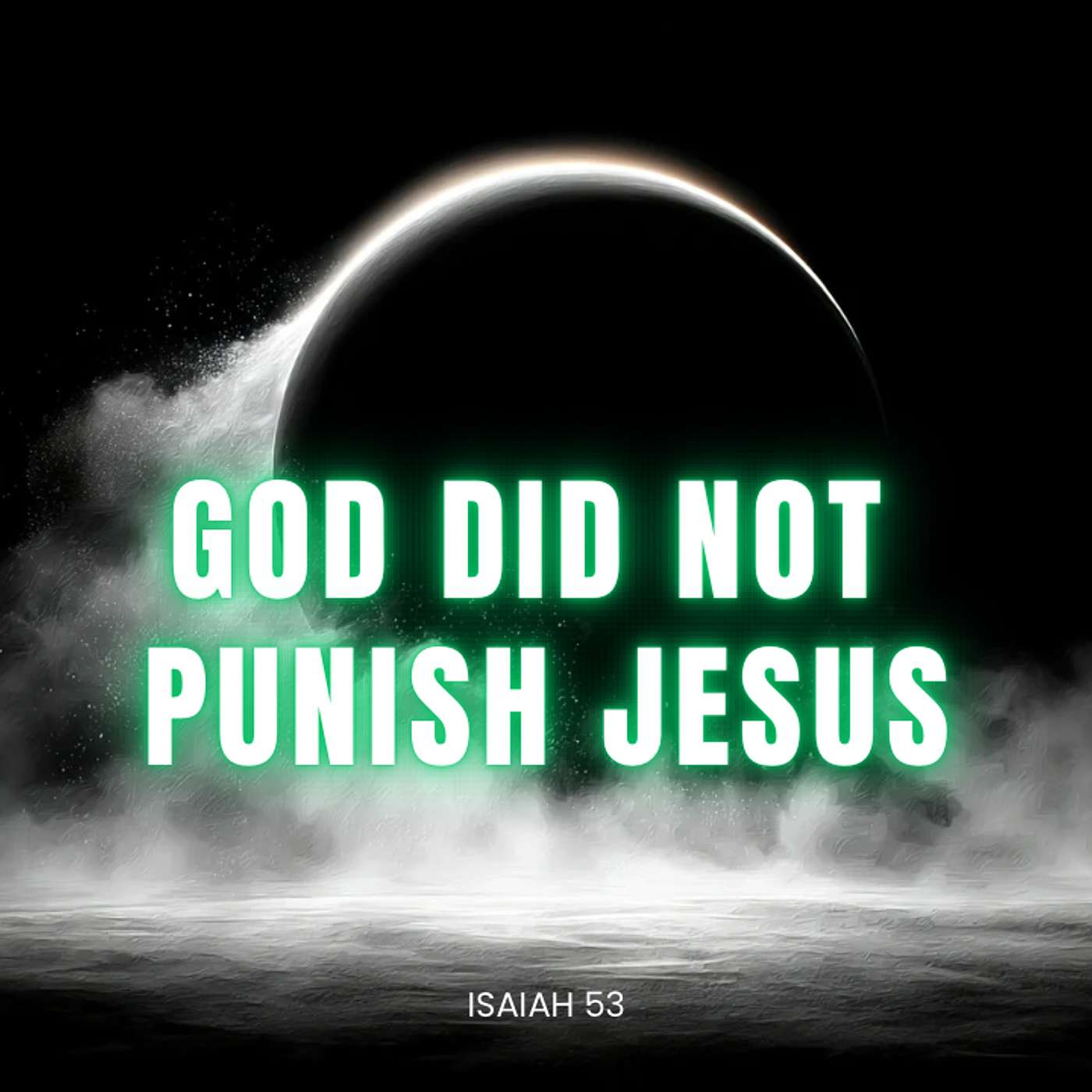 The Bible Never Says God Punished Jesus - Here's Proof episode artwork