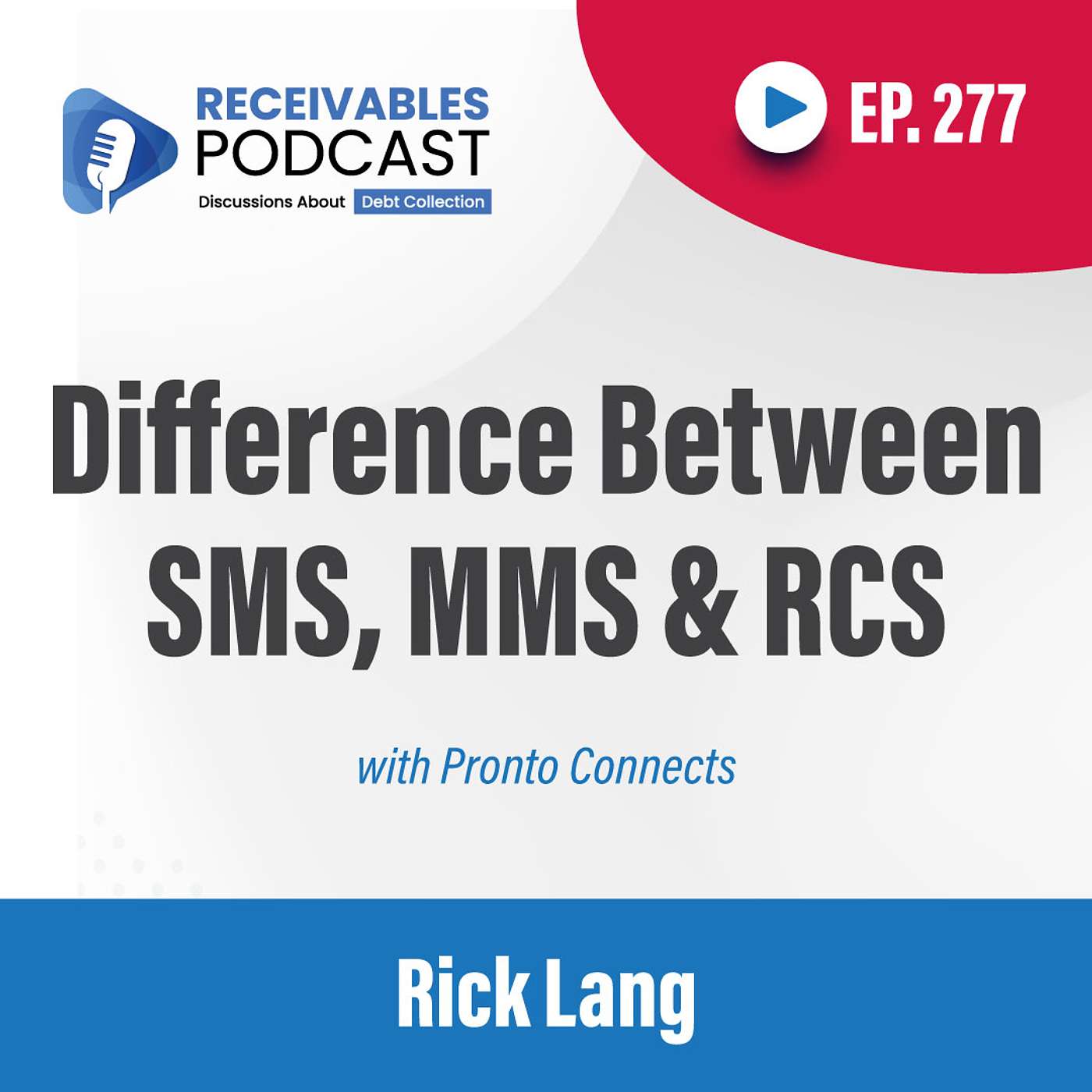 Messaging Strategy for Collections That Carriers Actually Trust | Rick Lang | Ep. 277