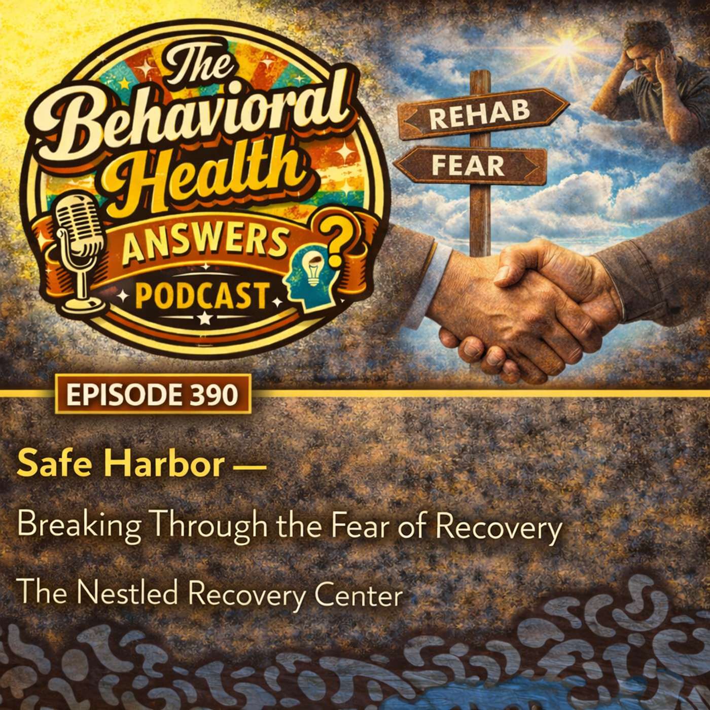 Episode 390: Safe Harbor - Breaking Through the Fear of Recovery | The Nestled Recovery Center episode artwork