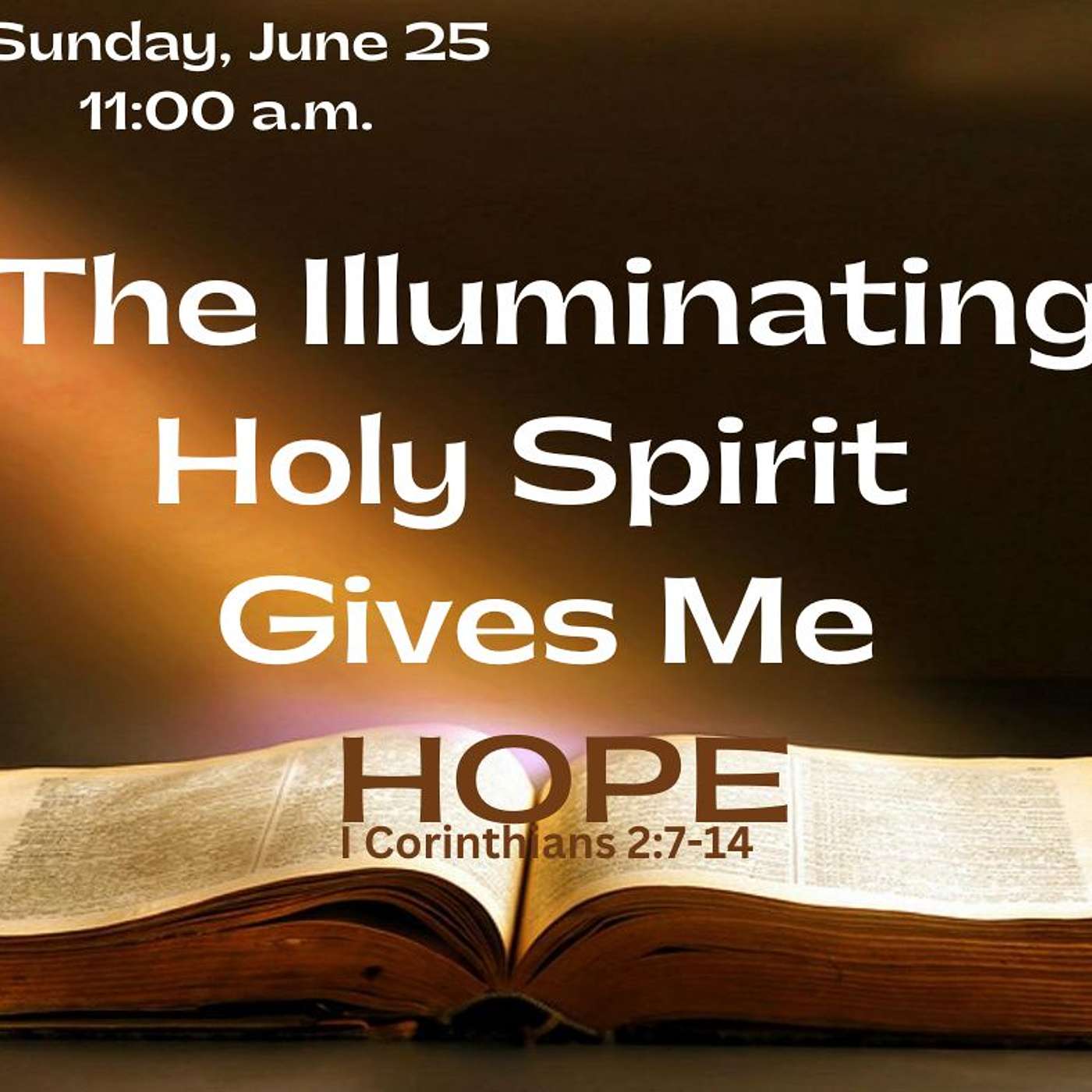 The Illuminating Holy Spirit Gives Me Hope