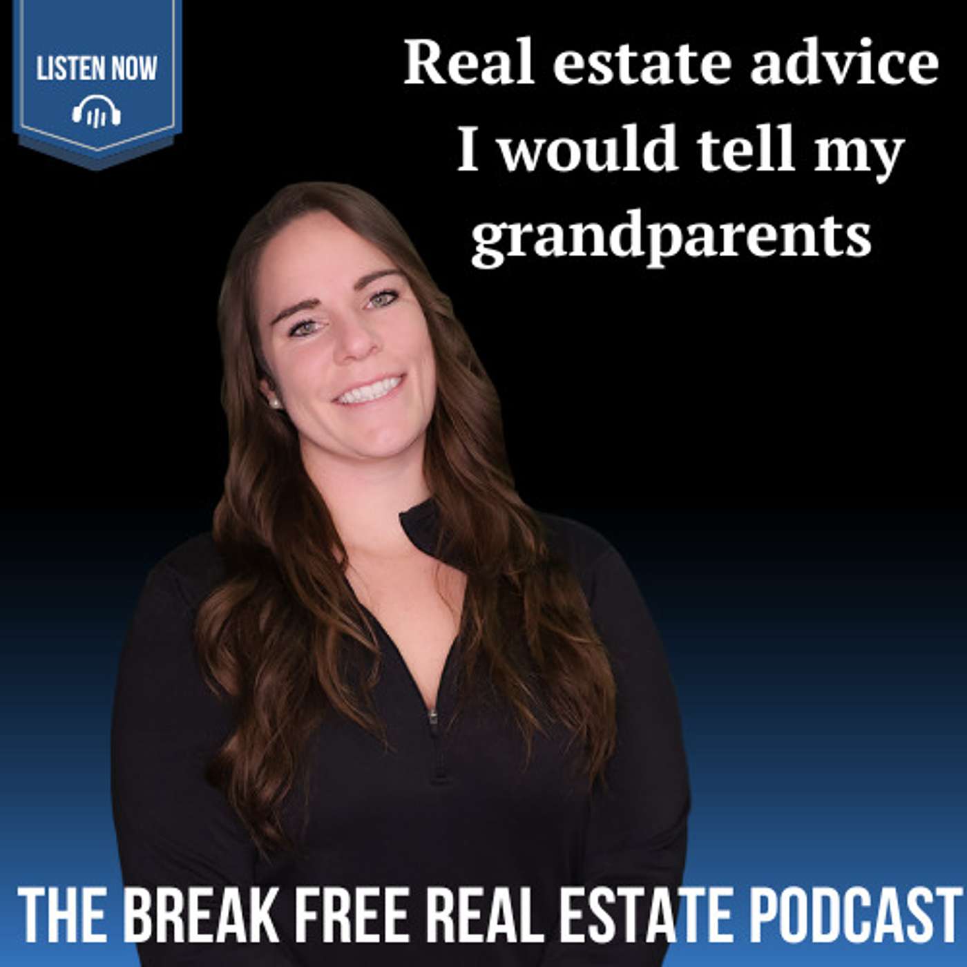 The Break Free Real Estate Podcast