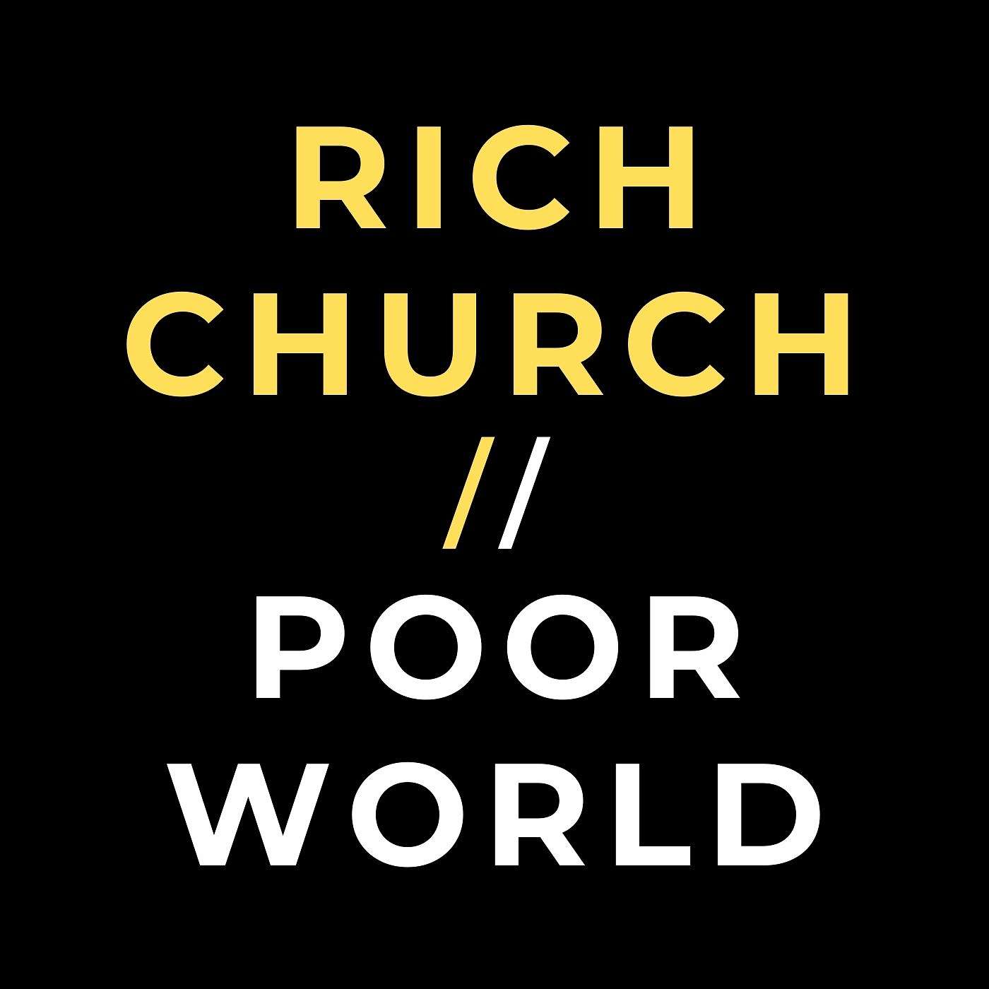 Rich Church Poor World