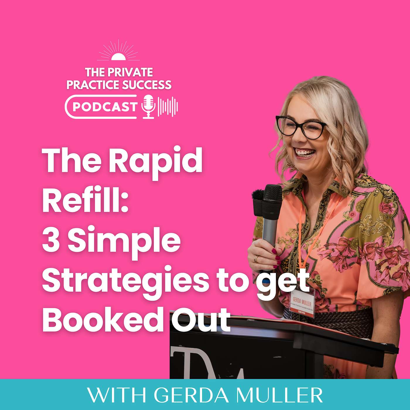 46. The Rapid Refill: 3 Simple Strategies to get Booked Out