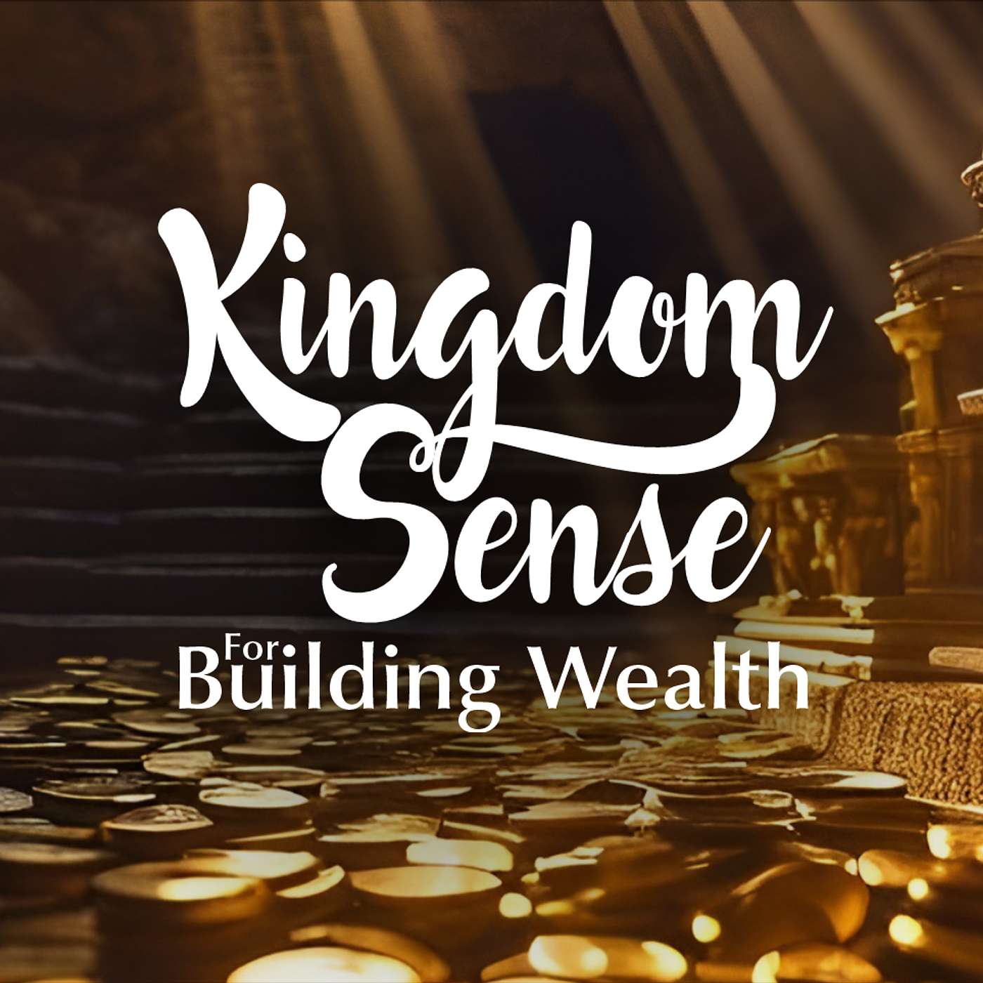 Kingdom Sense for Building Wealth episode artwork