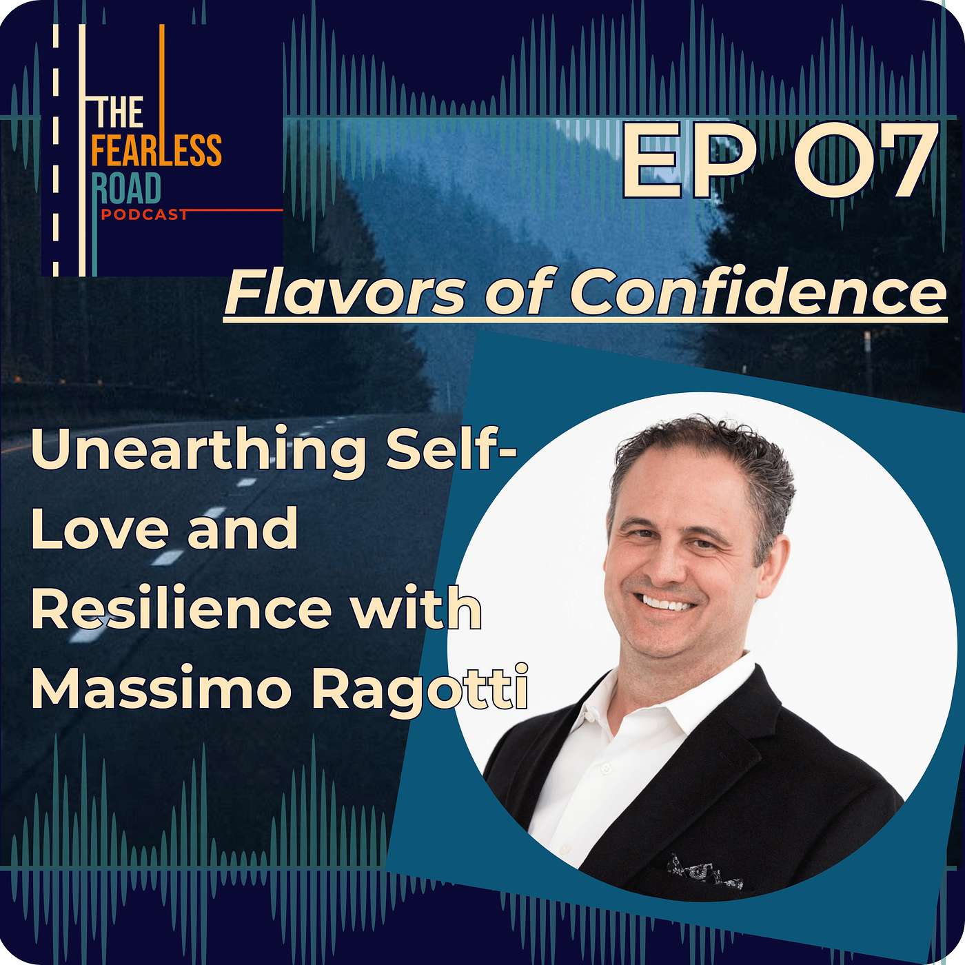 07. Flavors of Confidence: Unearthing Self-Love and Resilience with Massimo Ragotti