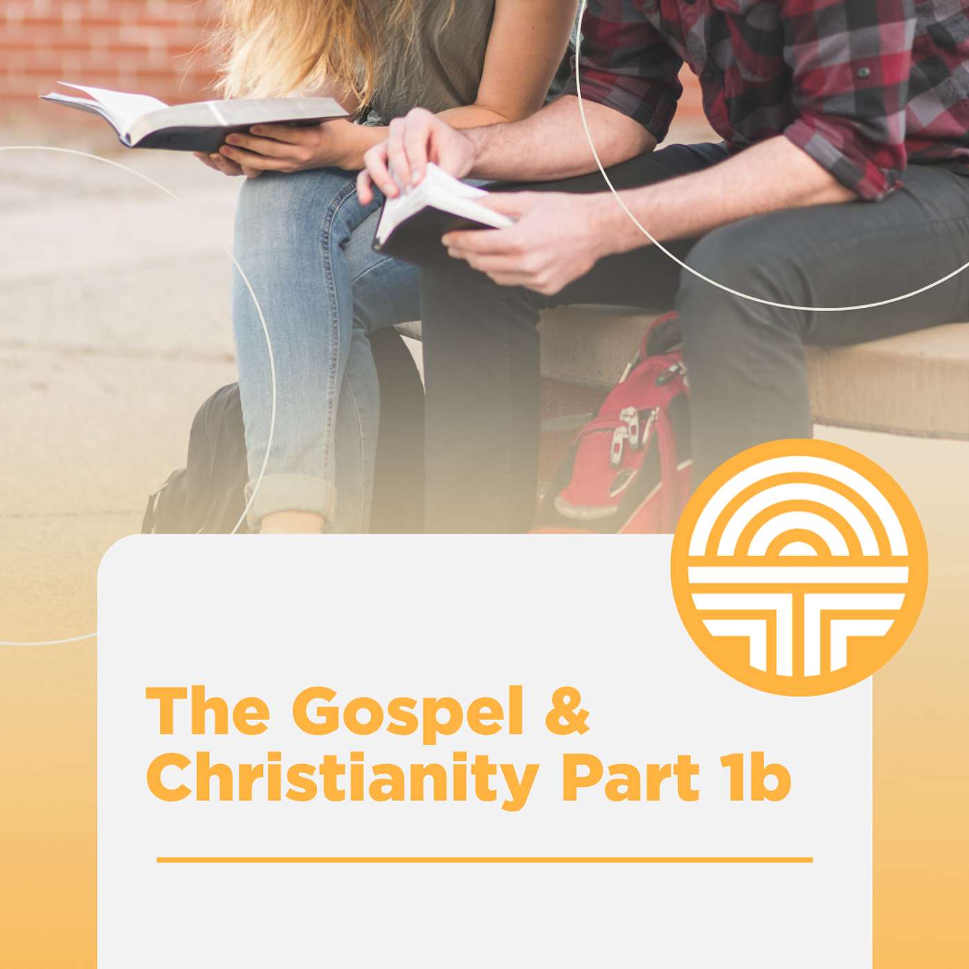 The Gospel & Christianity: Part 1b (Week 5) episode artwork