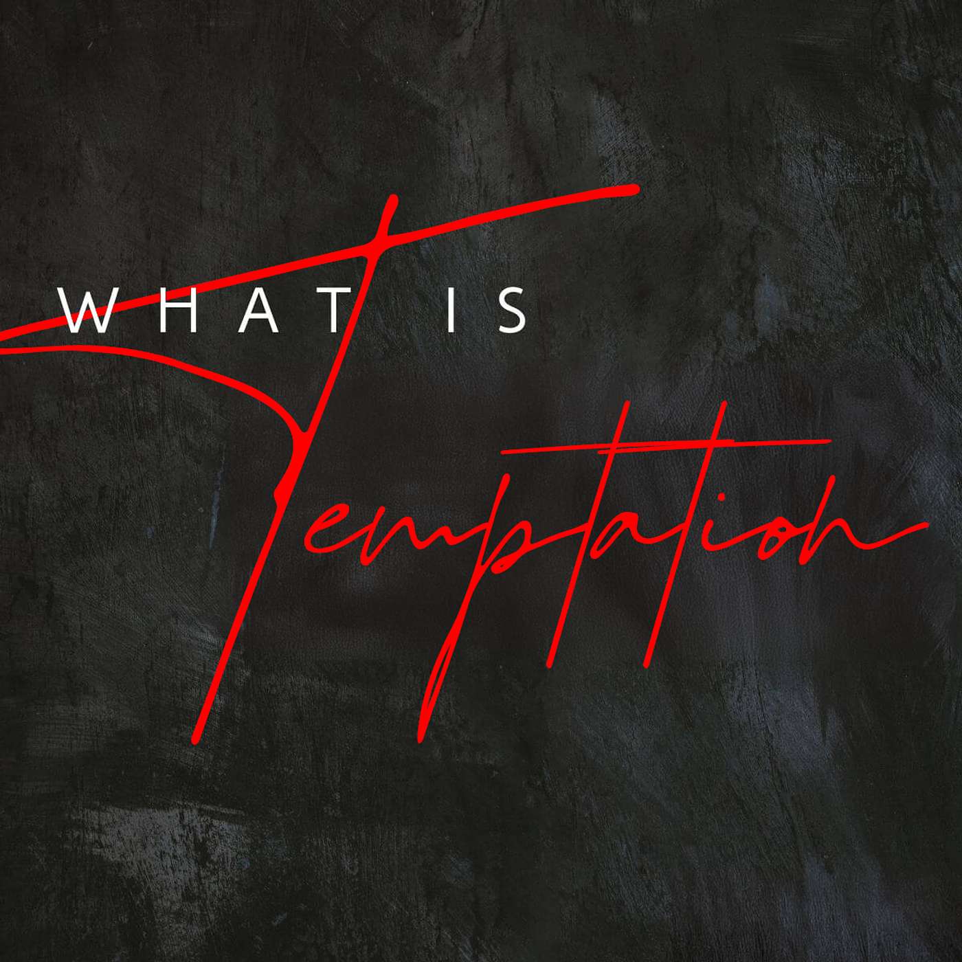 Season 6 Episode 88 - What is Temptation episode artwork