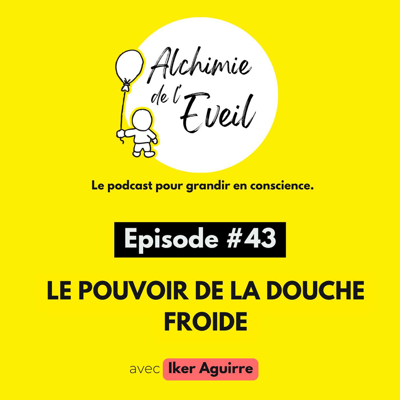 Ep. 43 : Le Pouvoir de la Douche Froide pour Booster Votre Potentiel