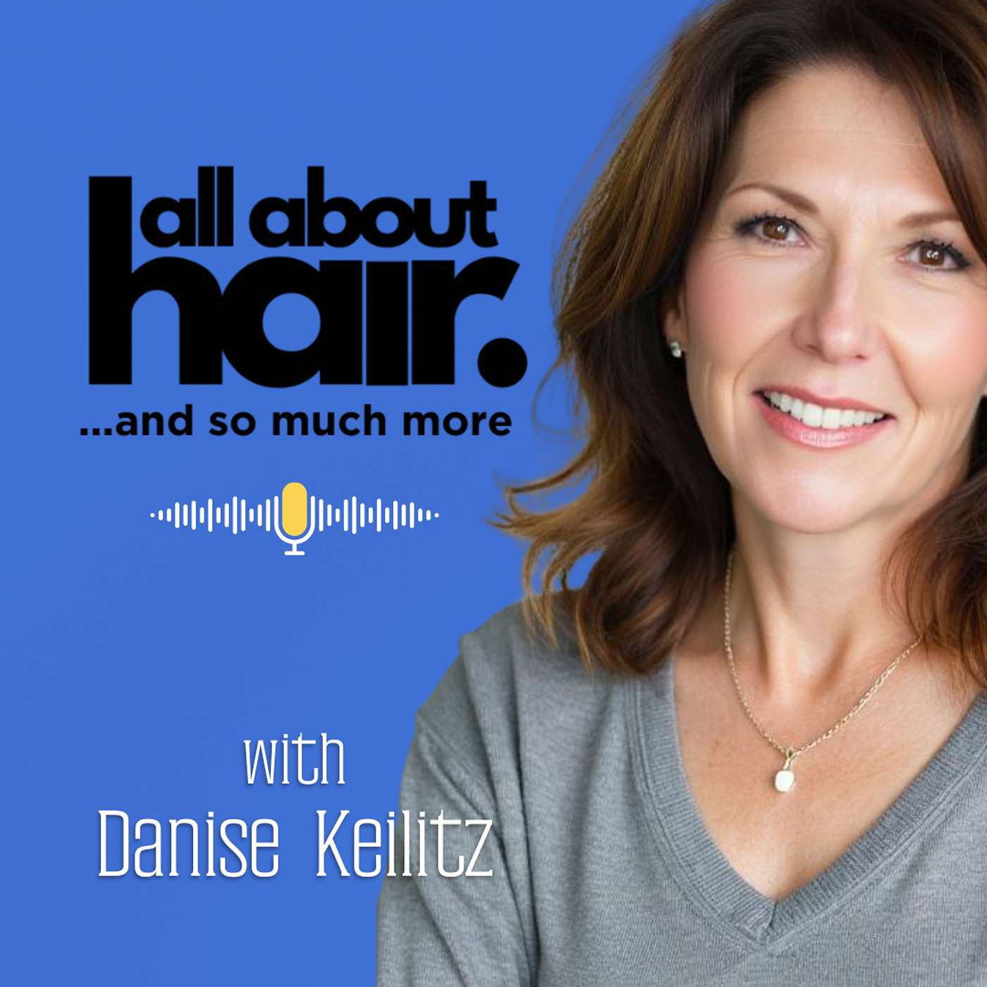 All About Hair...and So Much More. podcast artwork