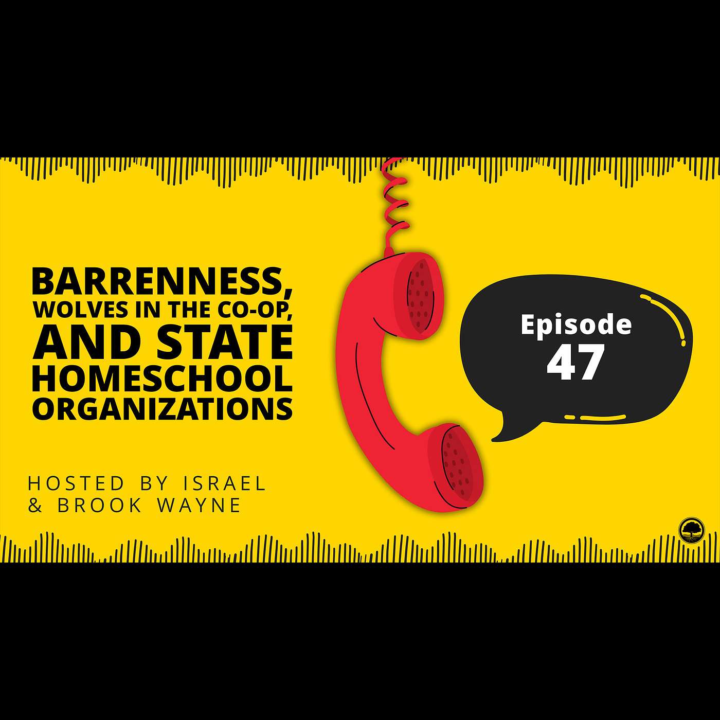 47 - Barrenness, Wolves in the Co-op, and State Homeschool Organizations episode artwork