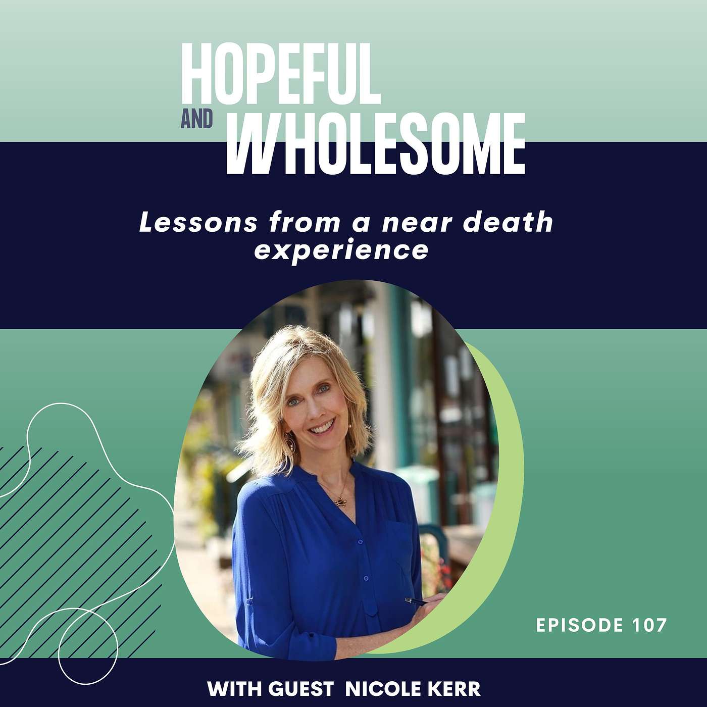 Lessons from a near death experience with Nicole Kerr