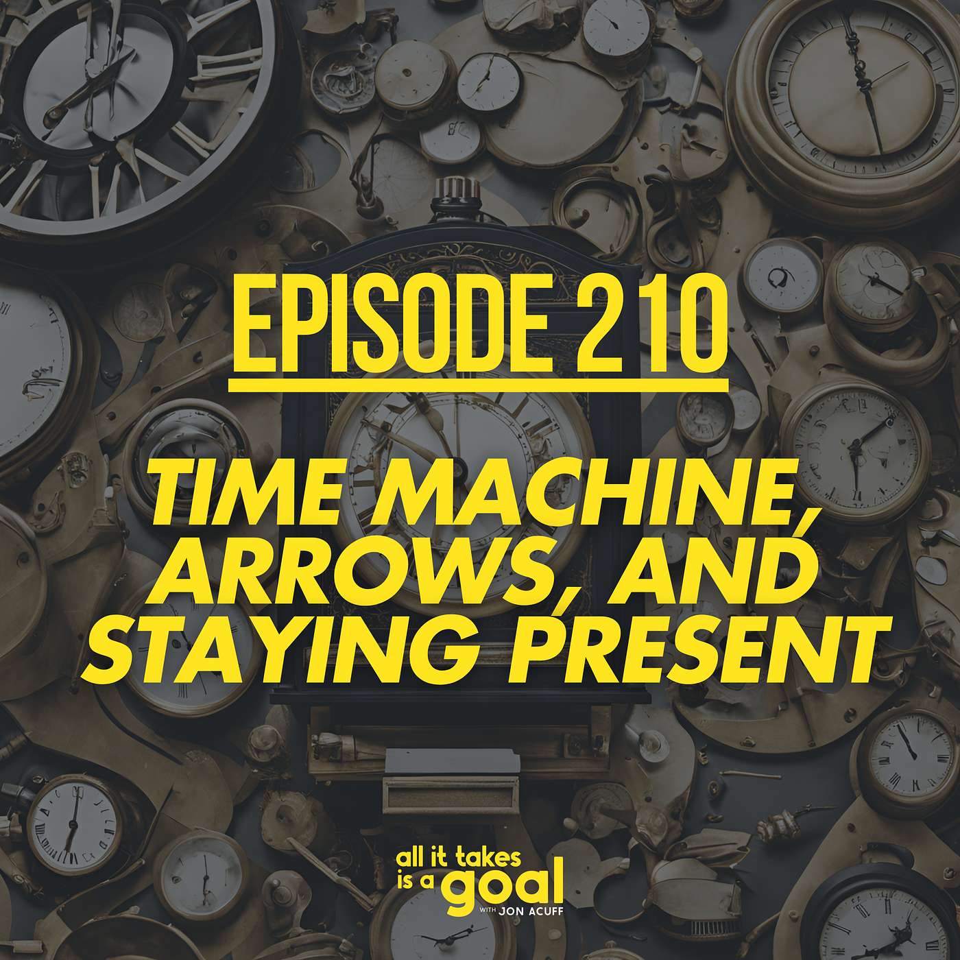 ATG 210: Time Machines, Arrows, and Staying Present