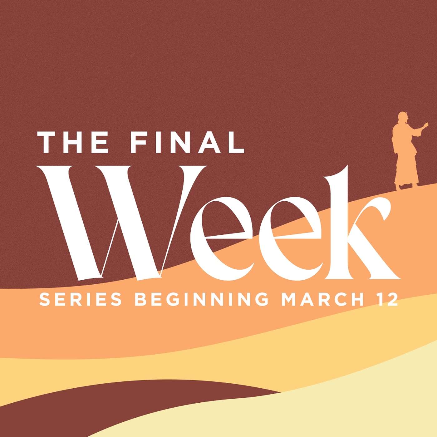 The Final Week: The Triumphal Entry