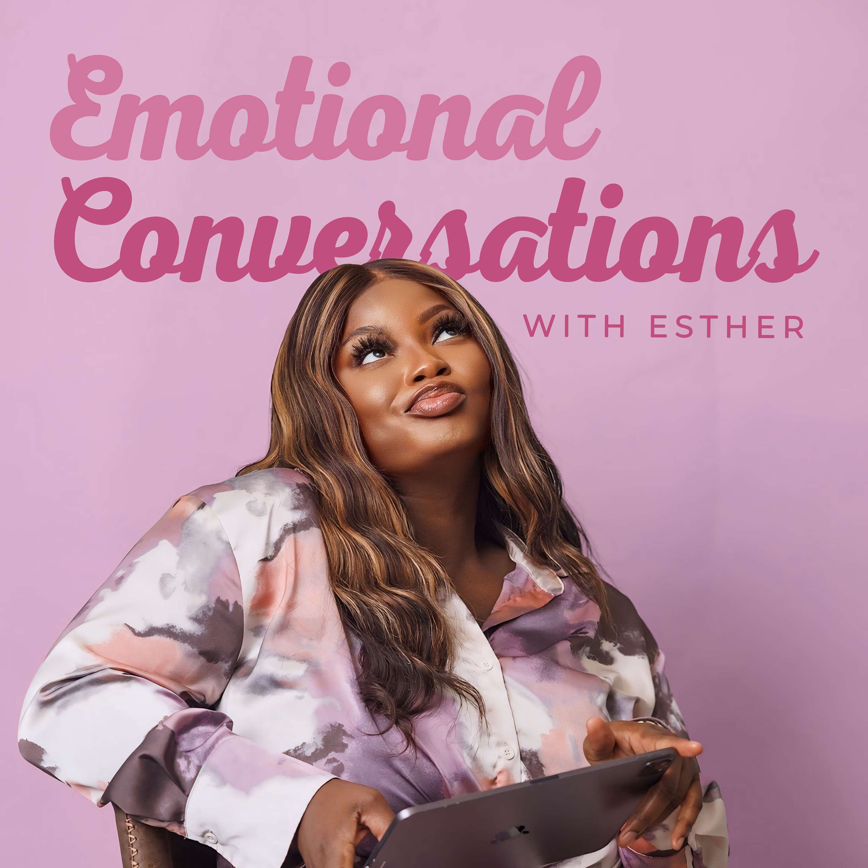 Emotional conversations with Esther Johnson 