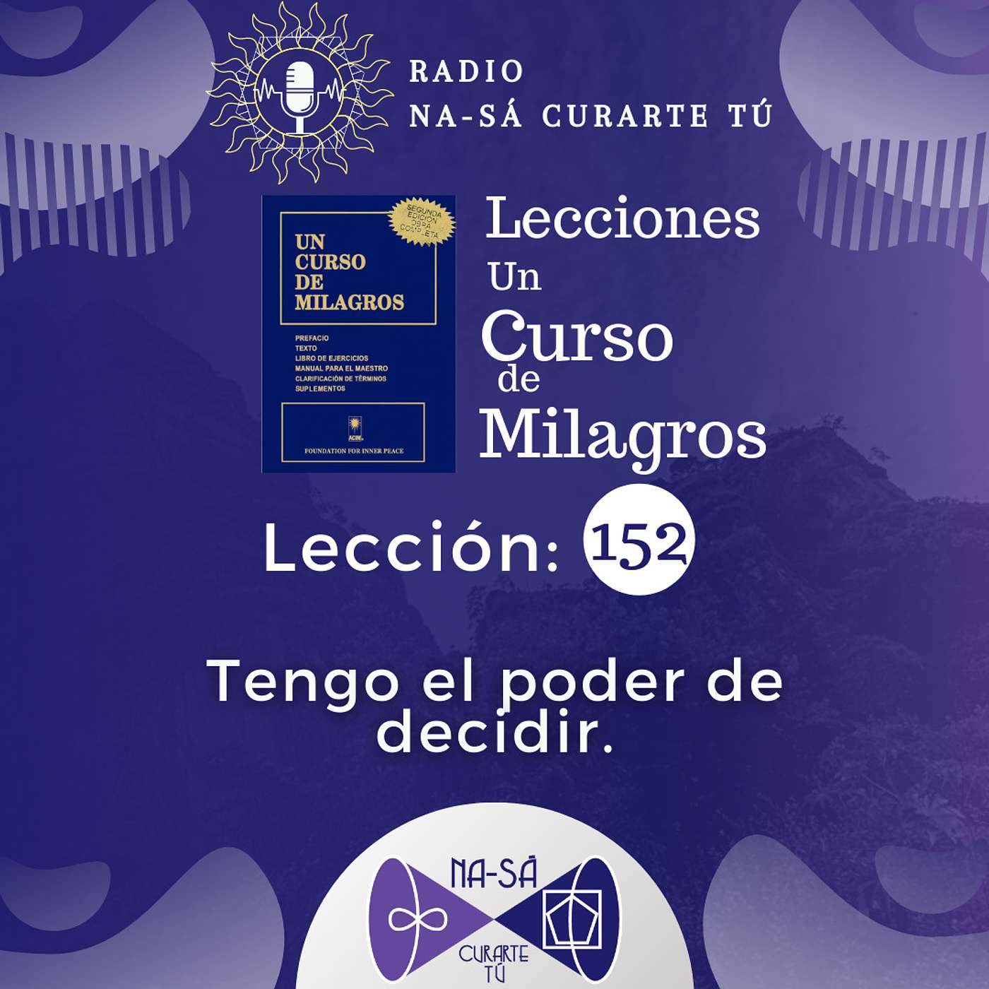 Lección 152 - UCDM - Tengo el poder de decidir episode artwork