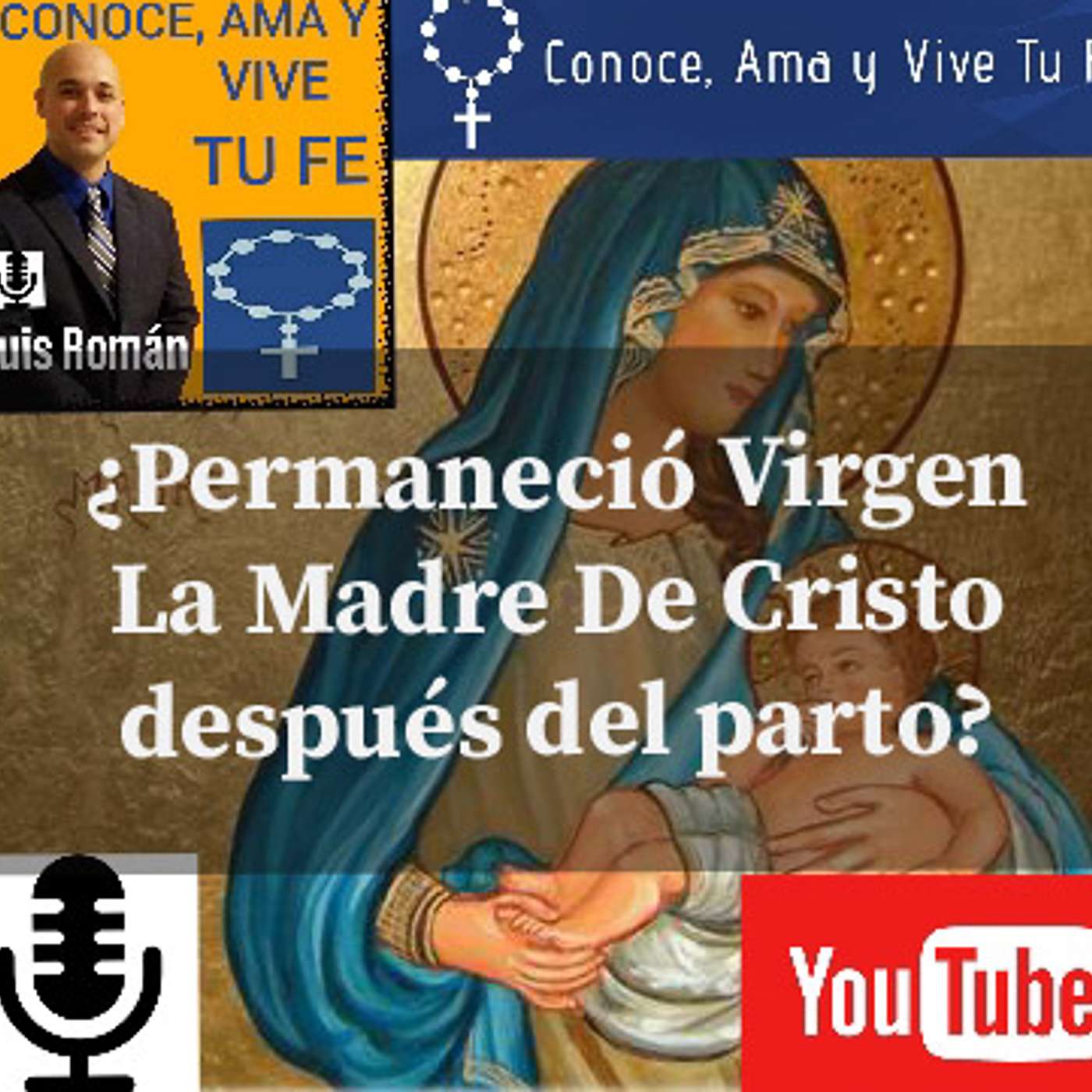 Episodio 39: ¿Permaneció Virgen la Madre de Cristo después del parto? episode artwork
