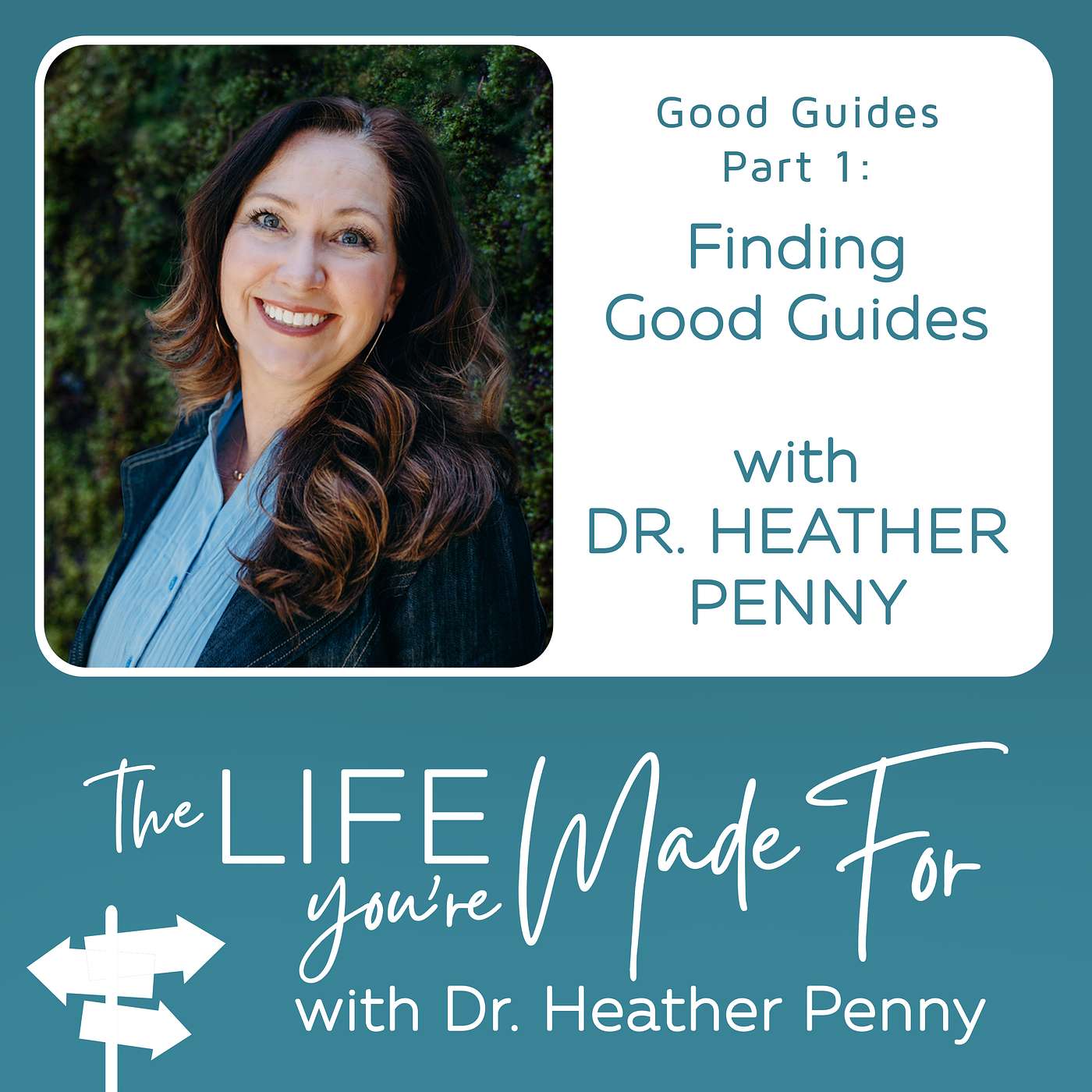The Life You\'re Made For with Dr. Heather Penny