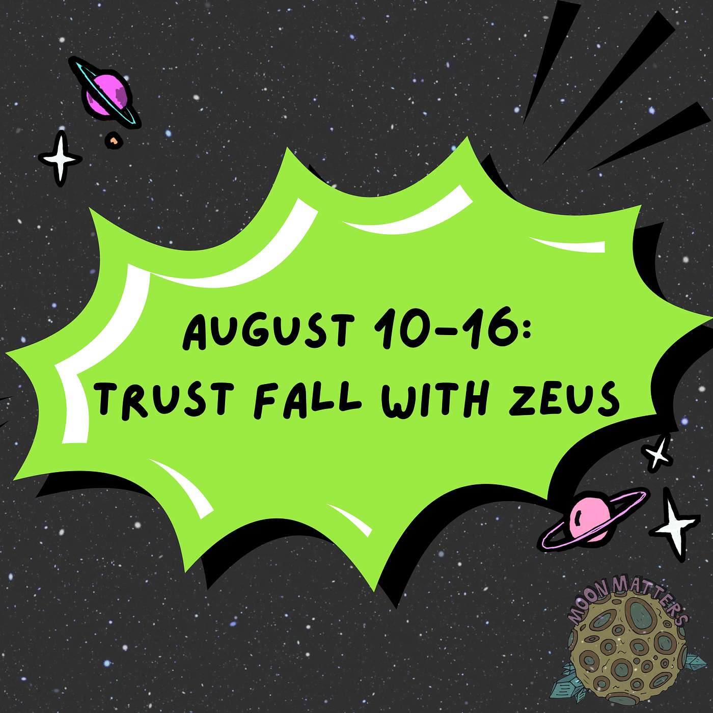 August 10-16: Trust Fall With Zeus
