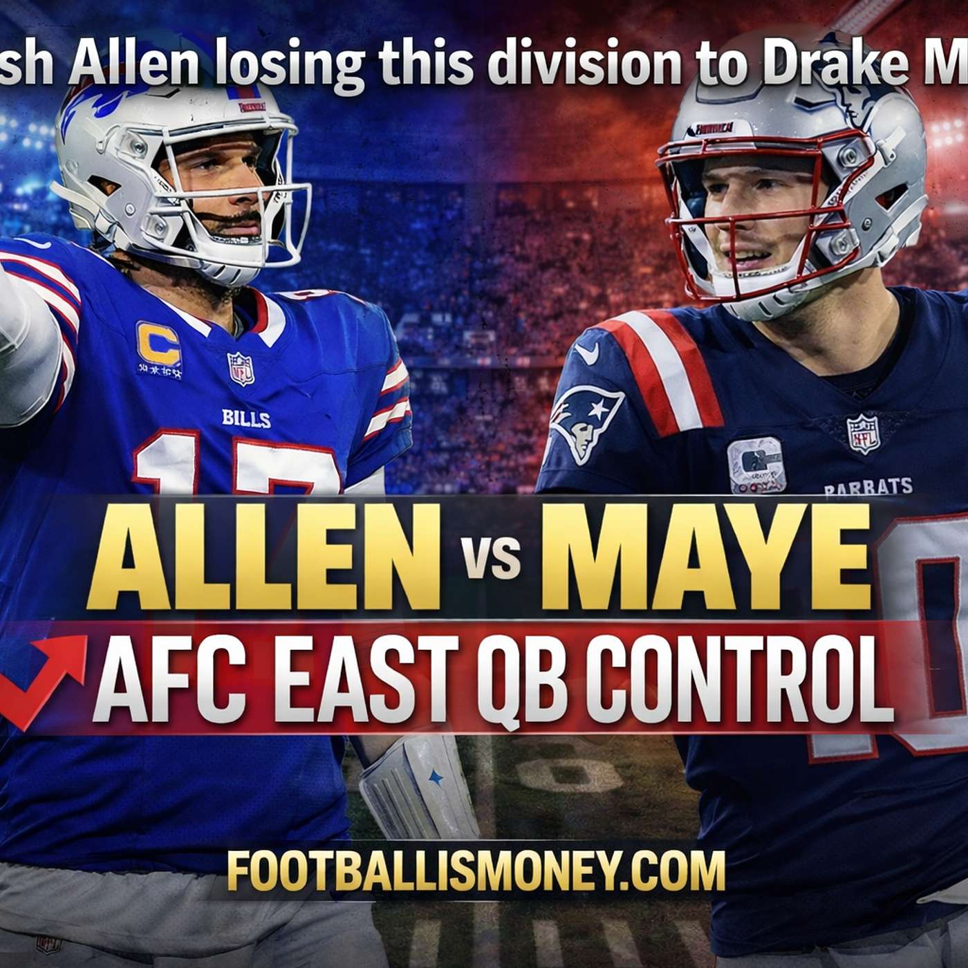 Is Josh Allen Losing the AFC East to Drake Maye? | AFC East QB Rankings episode artwork