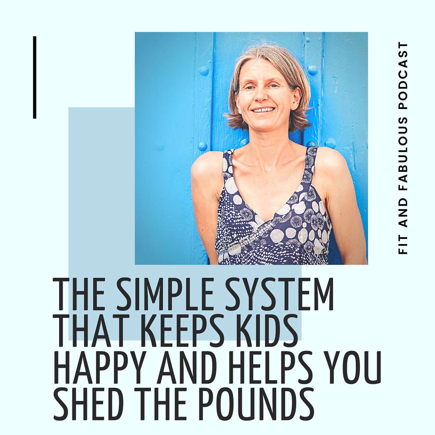 The Simple System that Keeps Kids Happy and Helps you Shed the Pounds. Episode 11 episode artwork