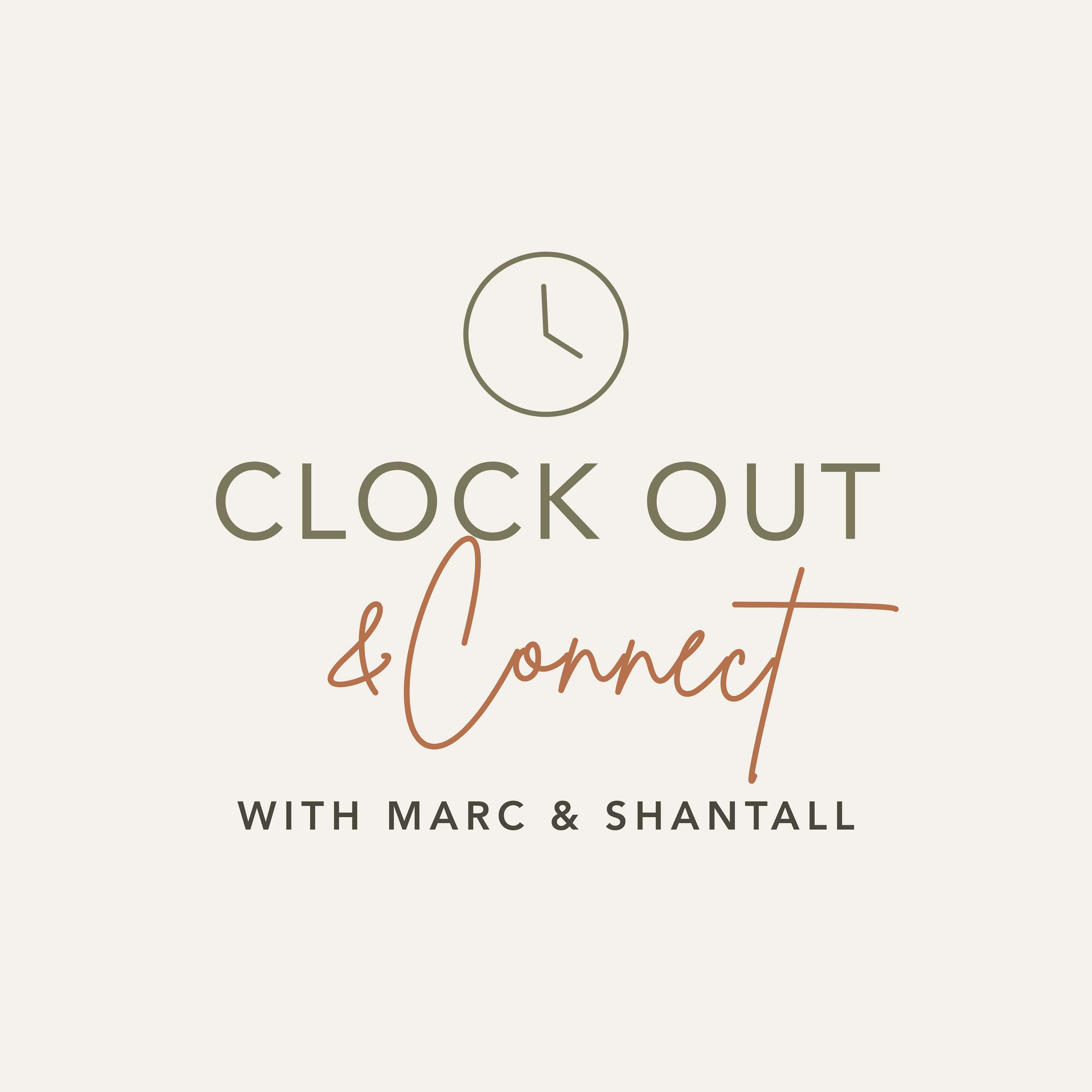 Clock Out & Connect with Marc and Shantall