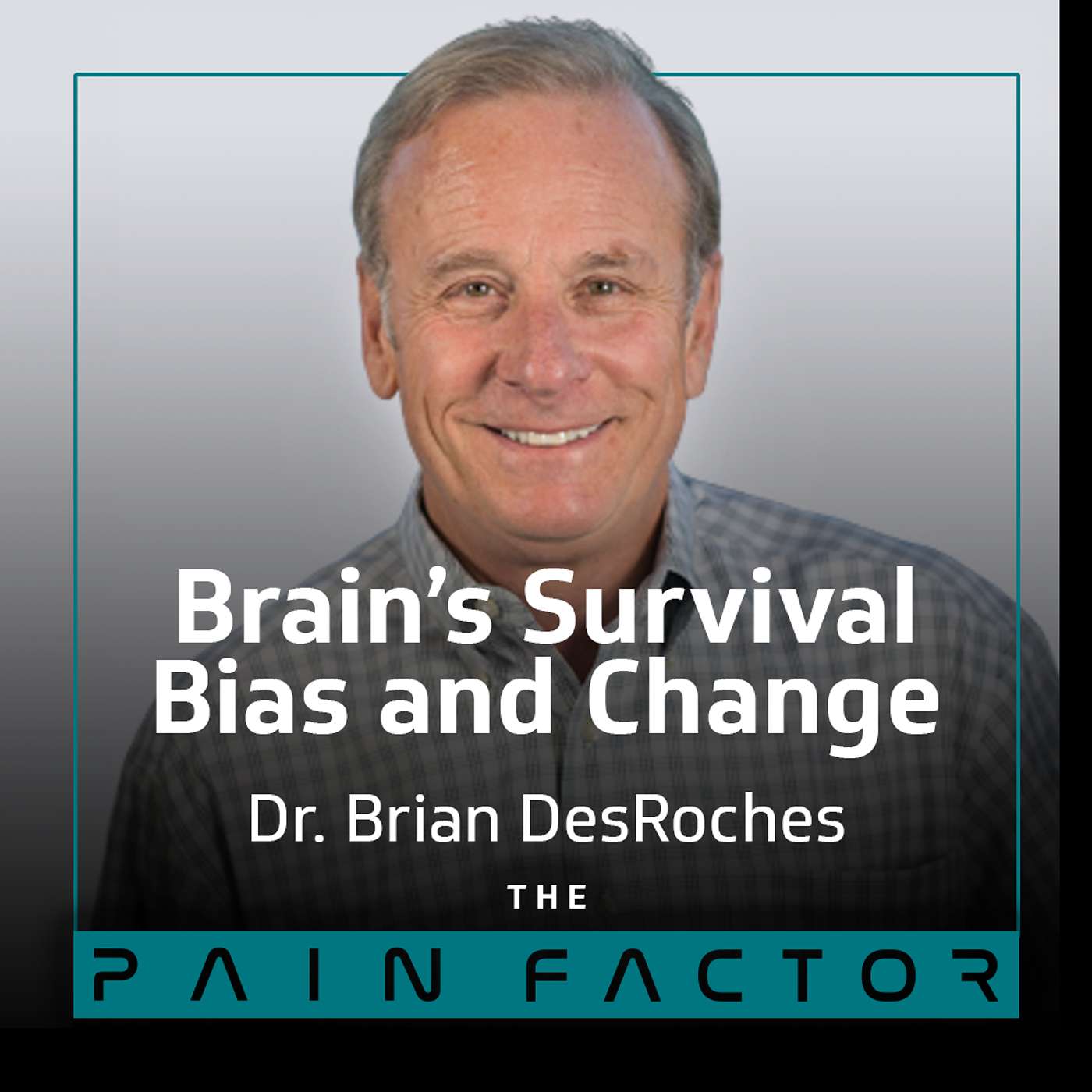 TPF #24: Brian Desroches - Why Your Brain Protects You from Change episode artwork