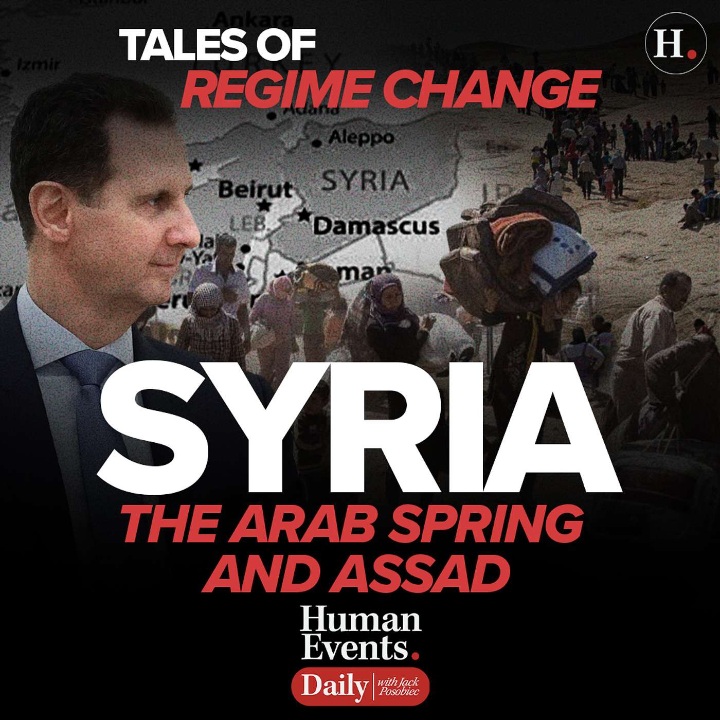 Tales of Regime Change: Syria — The Arab Spring and Assad