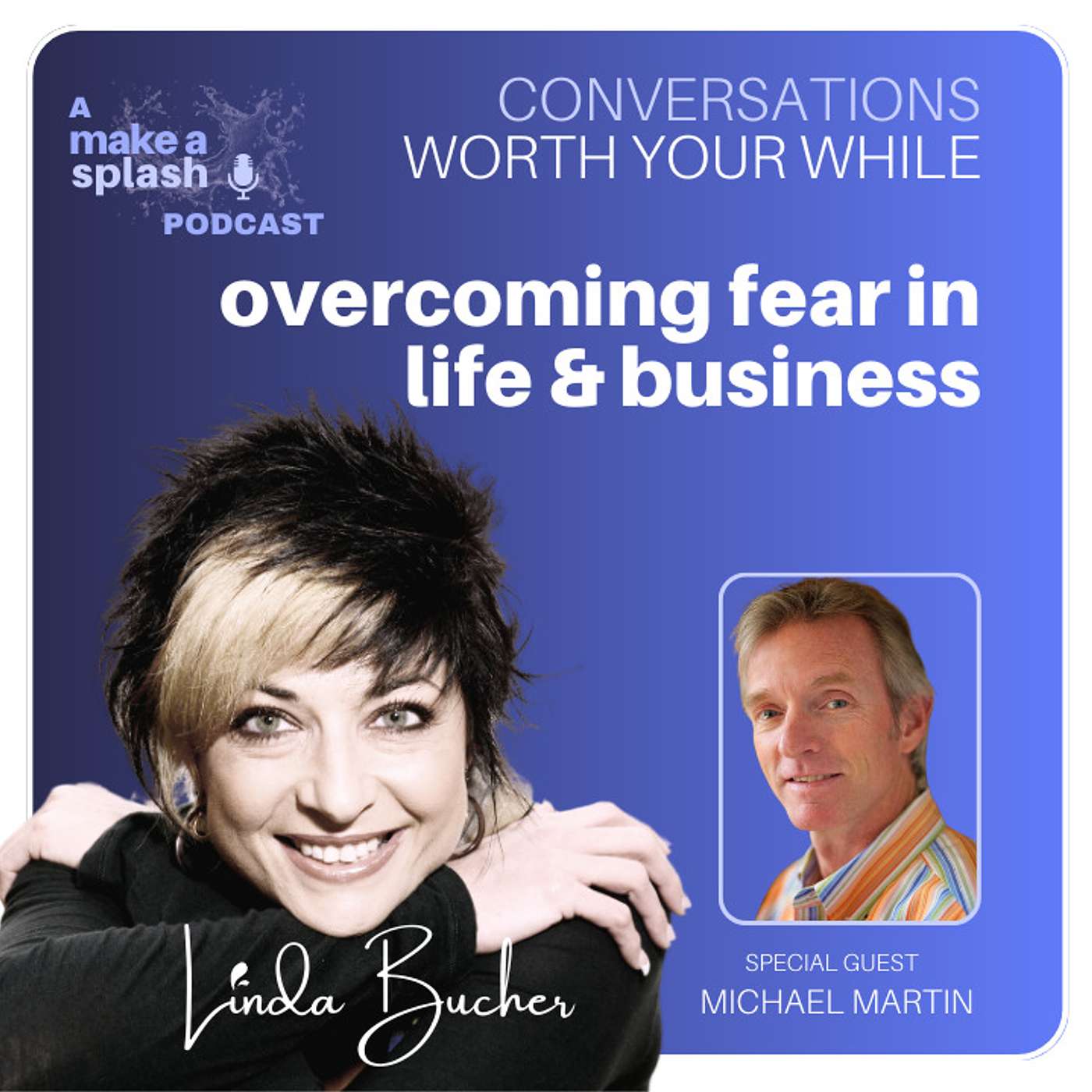 Conversations Worth Your While with Linda Bucher
