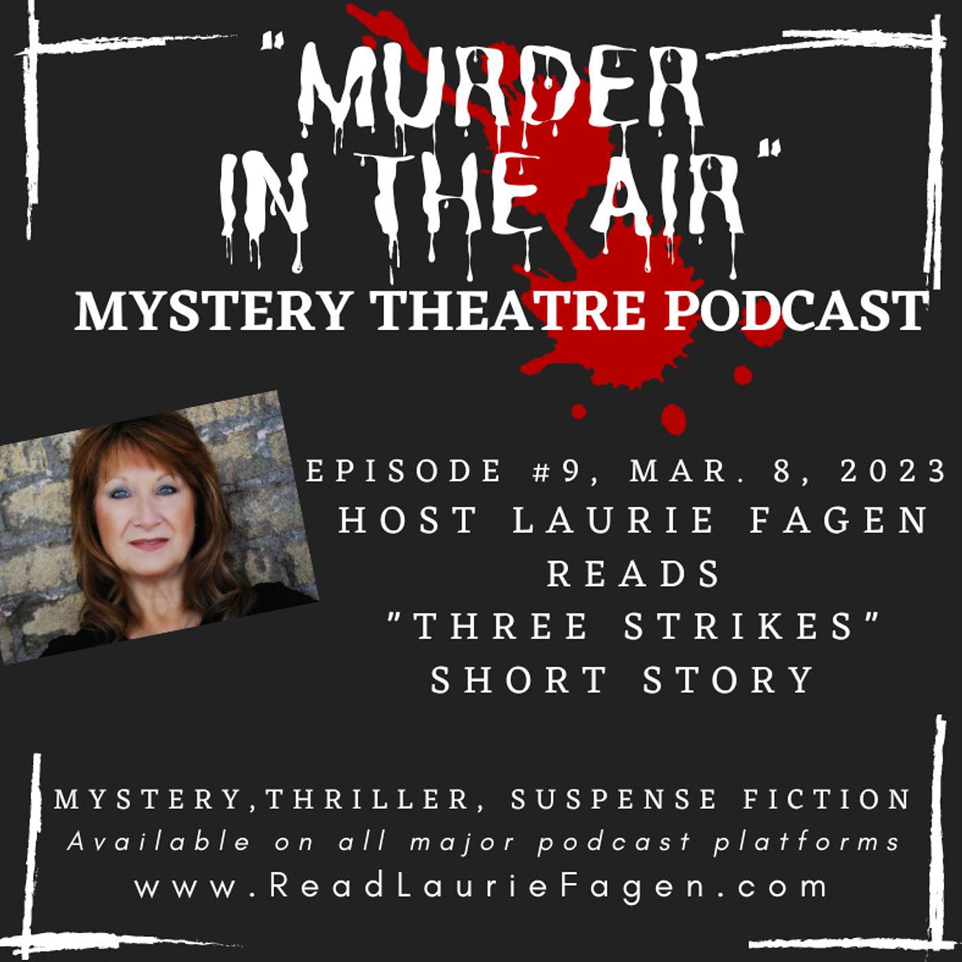 Episode 9 Host Laurie Fagen reads "Three Strikes"