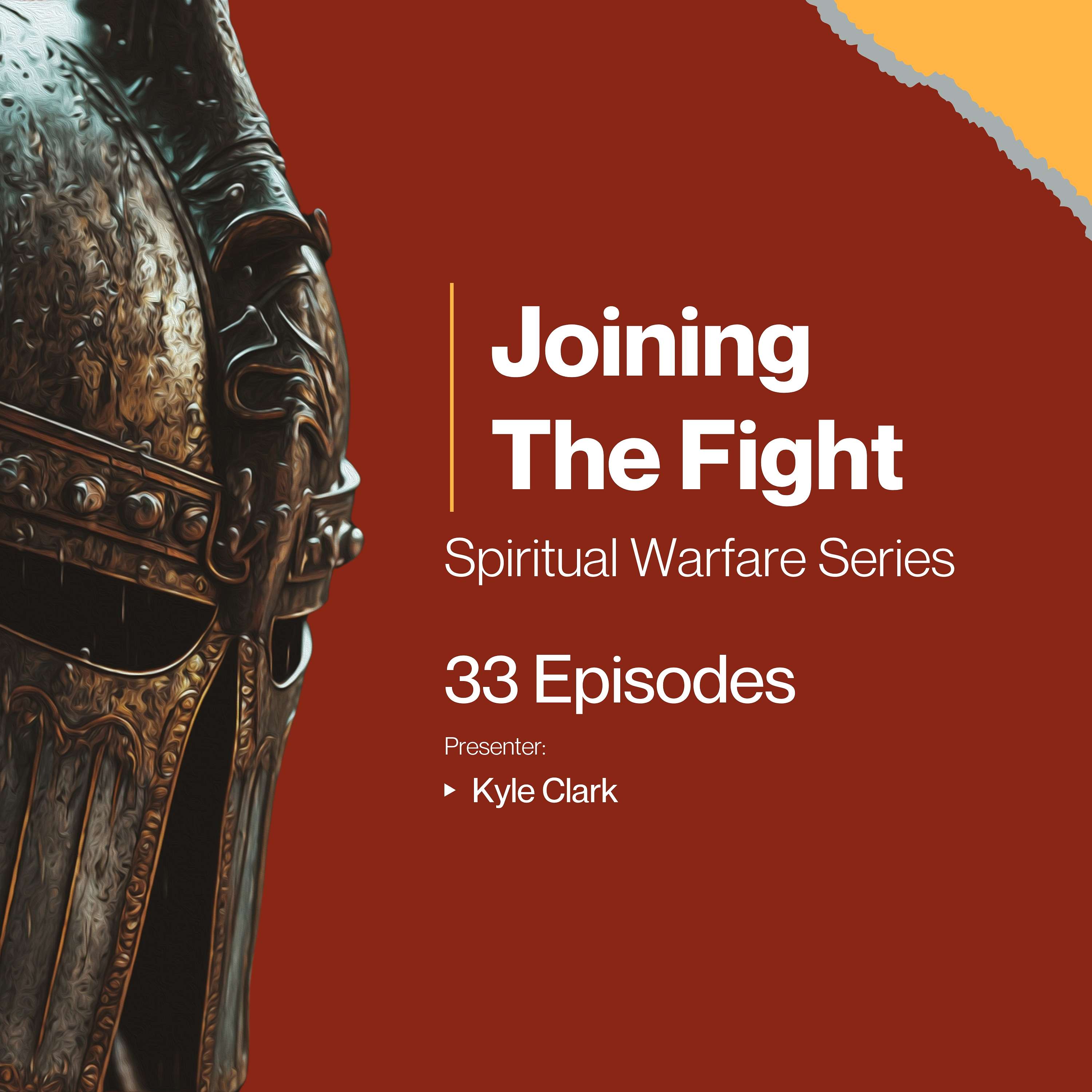 Joining the Fight: A Series on Spiritual Warfare