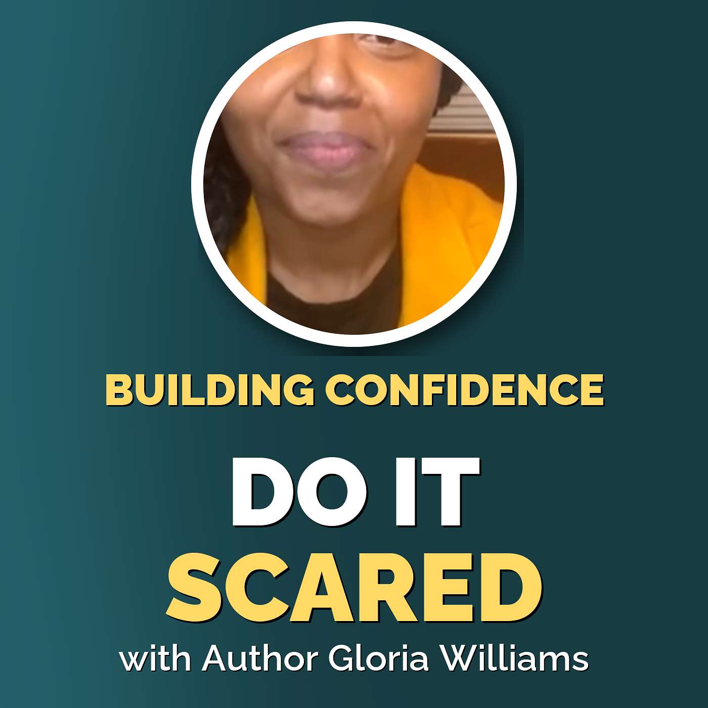 Getting Comfortable with Doing the Uncomfortable: How to Help Your Kids (and Yourself) Build Confidence - with Gloria Williams episode artwork