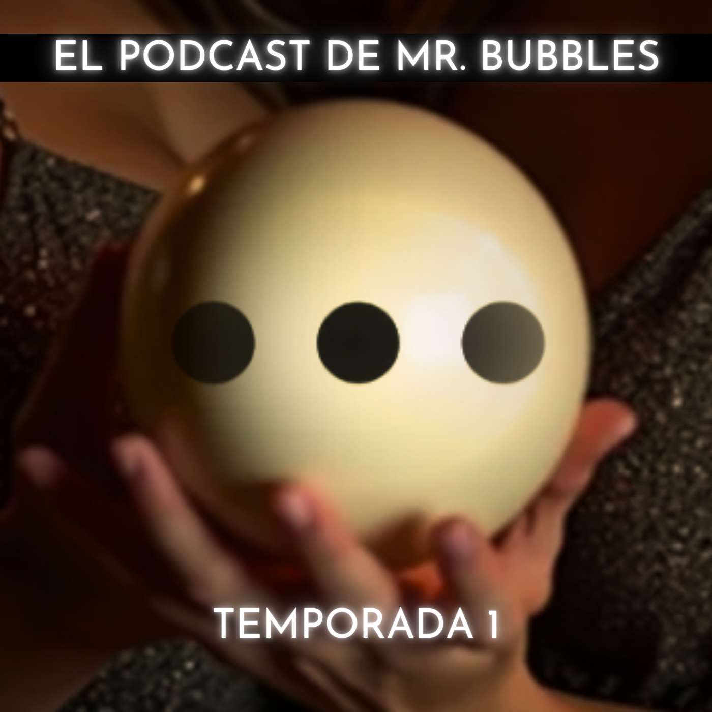 El Podcast de Mr. Bubbles | T1