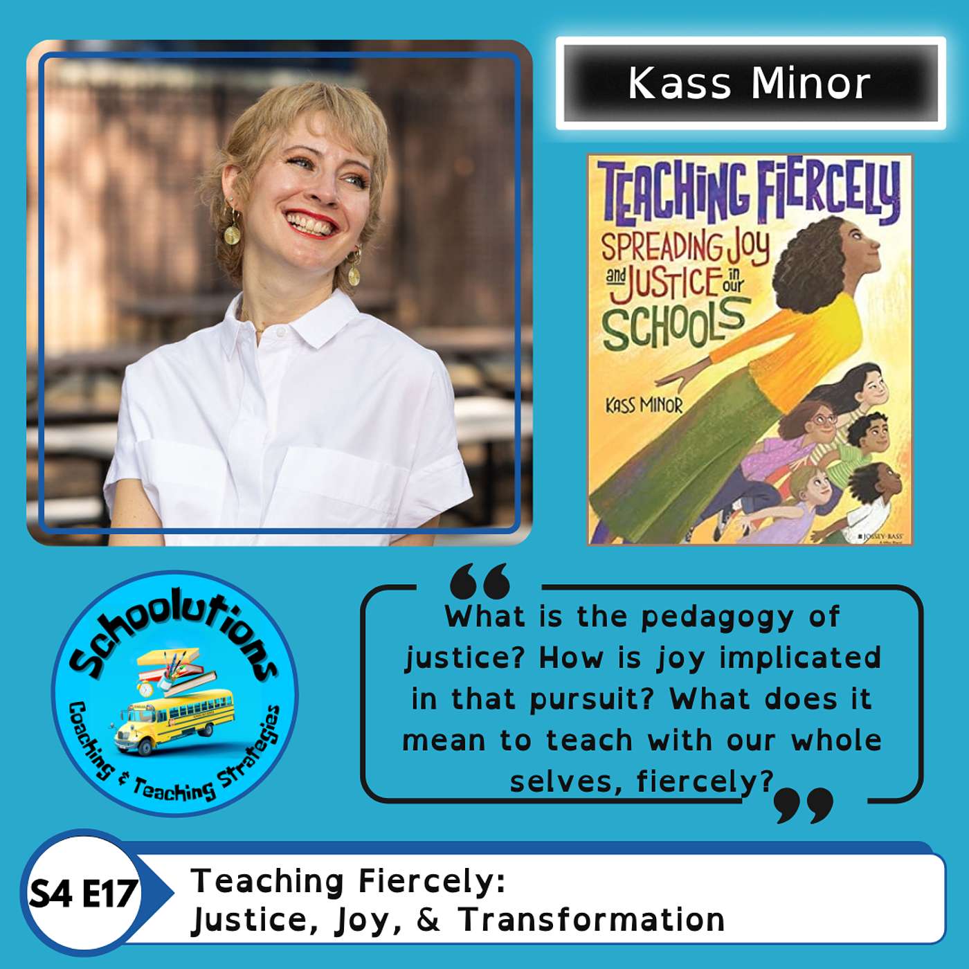 Teaching Fiercely: Justice, Joy, & Transformation with Kass Minor