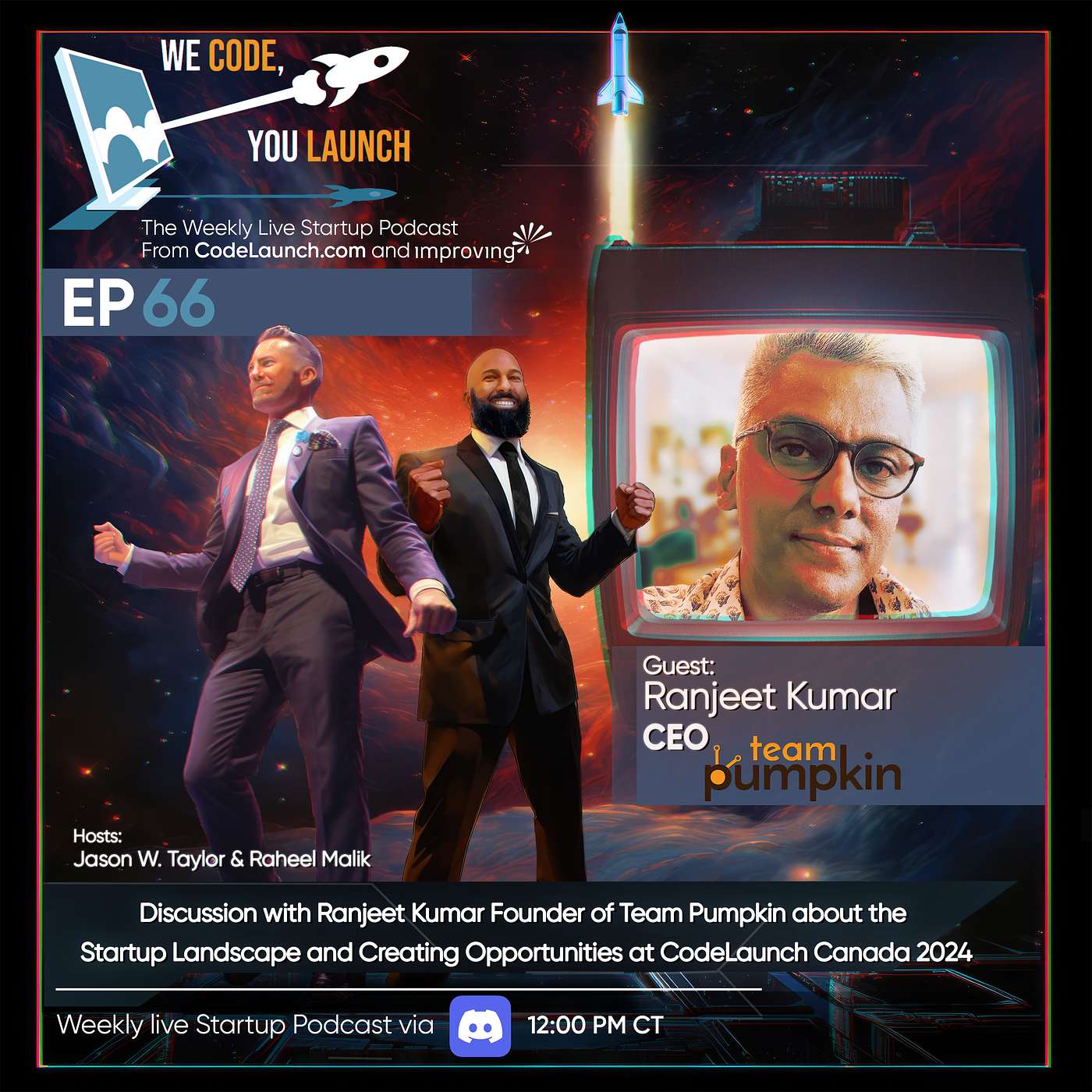 Ep. 66 | Discussion with Ranjeet Kumar Founder of Team Pumpkin about the Startup Landscape and Creating Opportunities at CodeLaunch Canada 2024