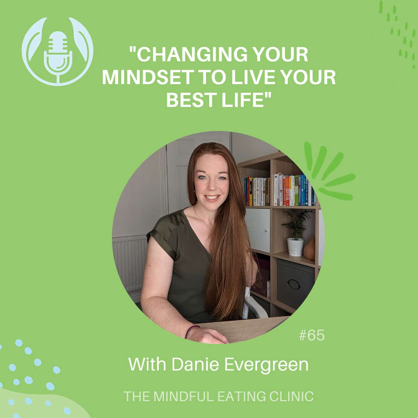 cover of episode Changing your mindset to live your best life with Danie Evergreen - Mindful Meets #65